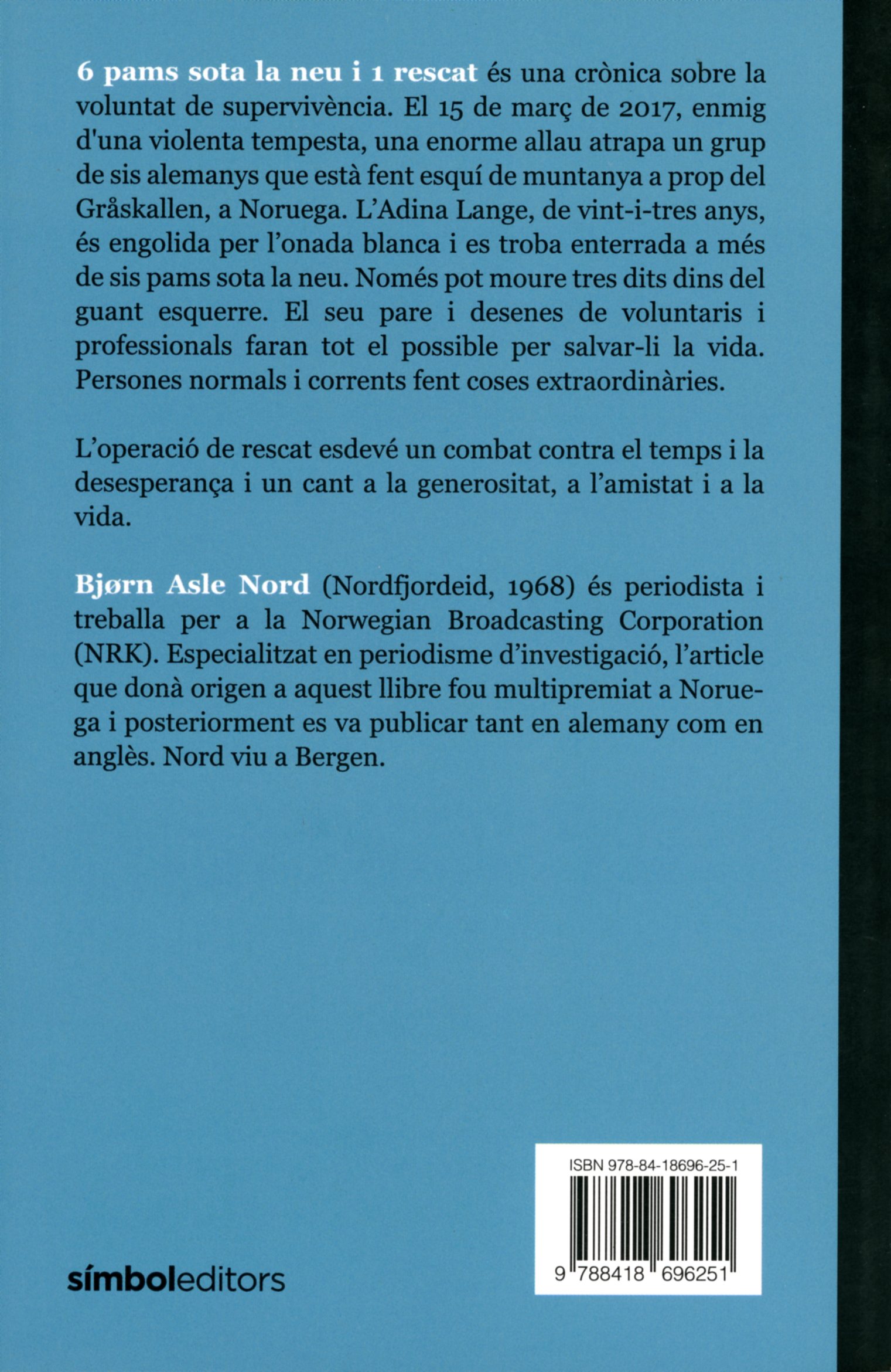 6 pams sota la neu i 1 rescat : La lluita per sobreviure a una allau - Miniatura 2