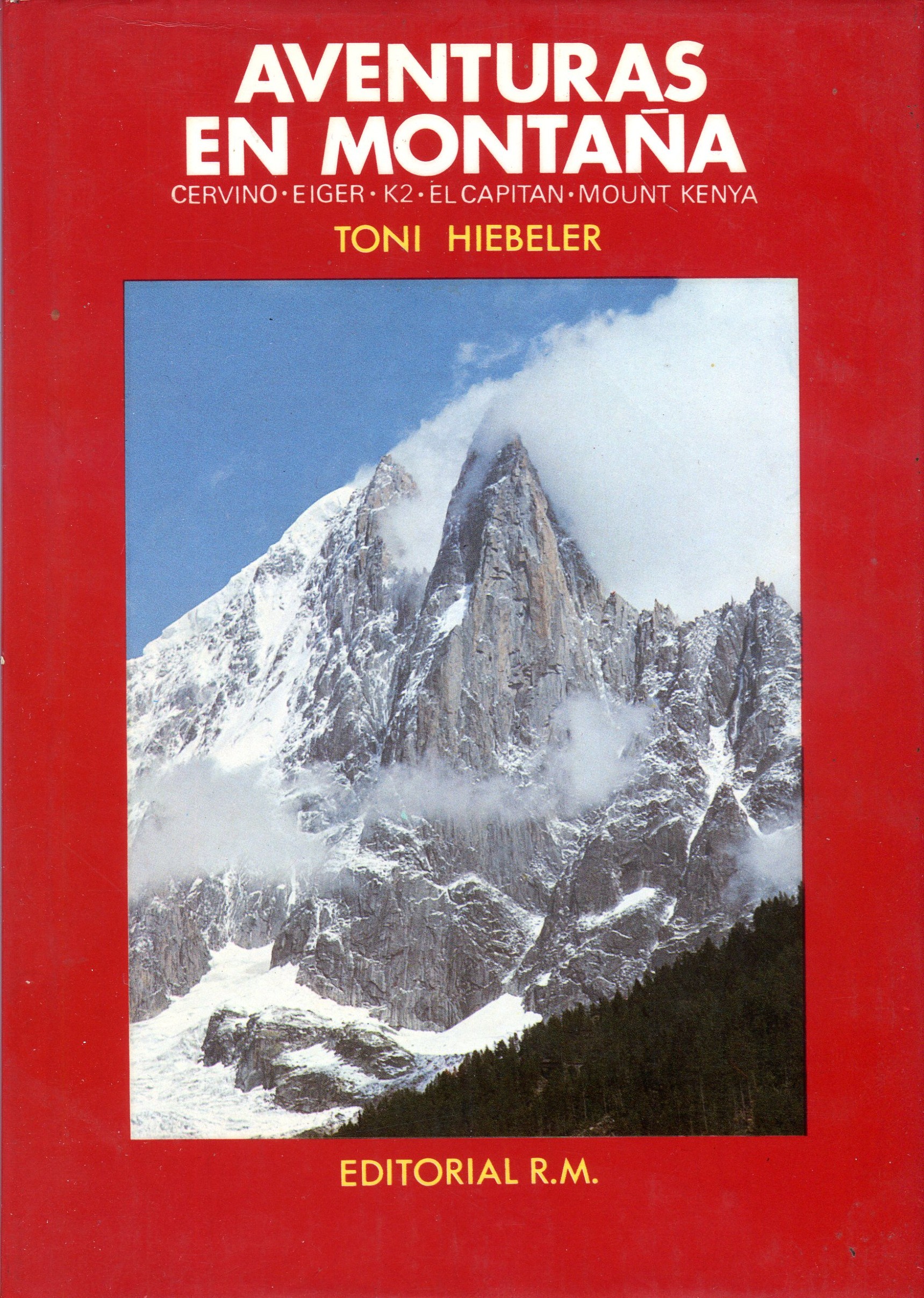Aventuras en montaña : Aventuras en montaña, Cervino, Eiger, K2, El Capitán, Mount Kenya - Portada