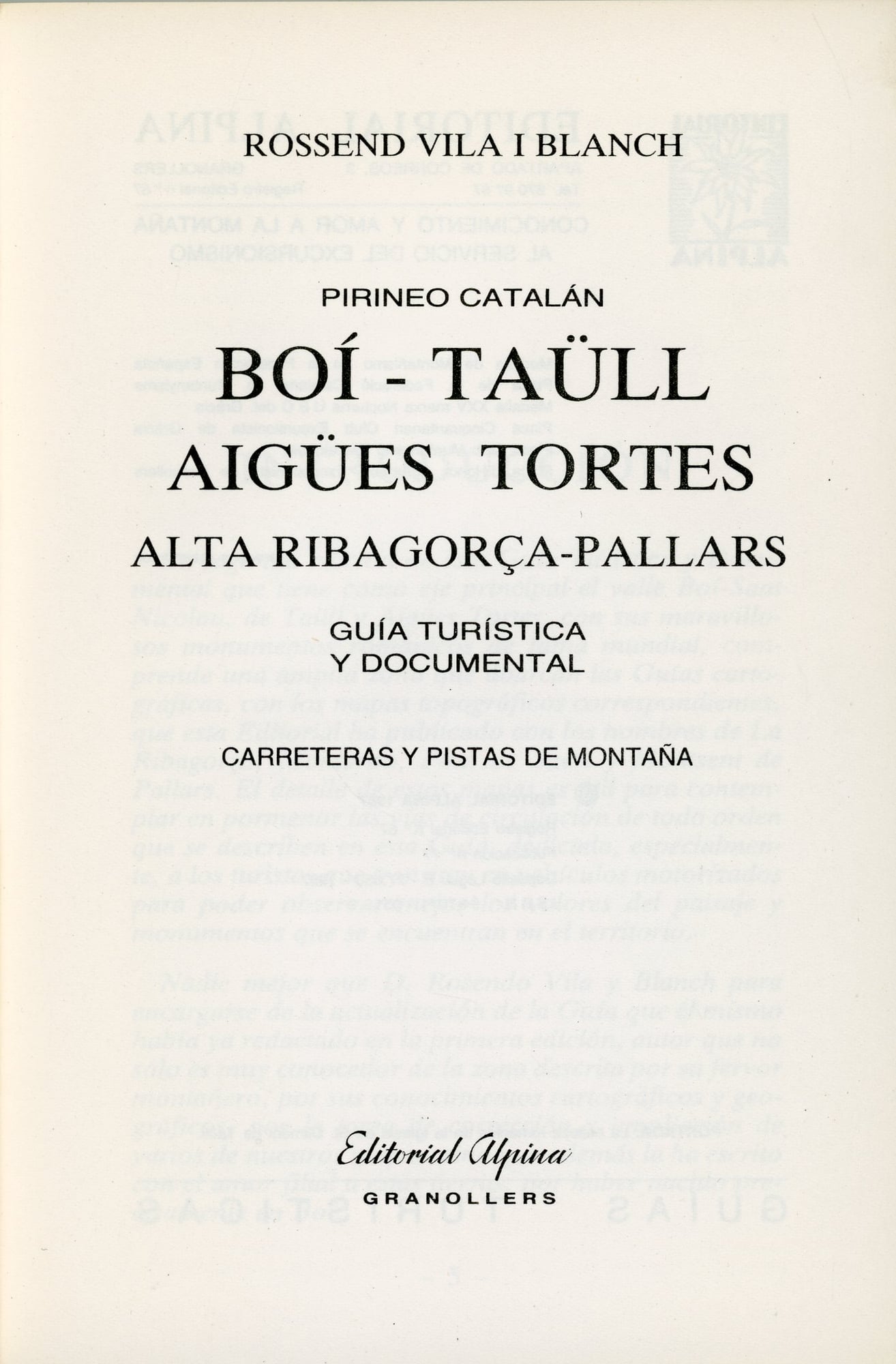 Boí - Taüll : Aigües Tortes : Alta Ribagorça-Pallars : Guia Turística y documental : Carreteras y pistas de montaña - Miniatura 2