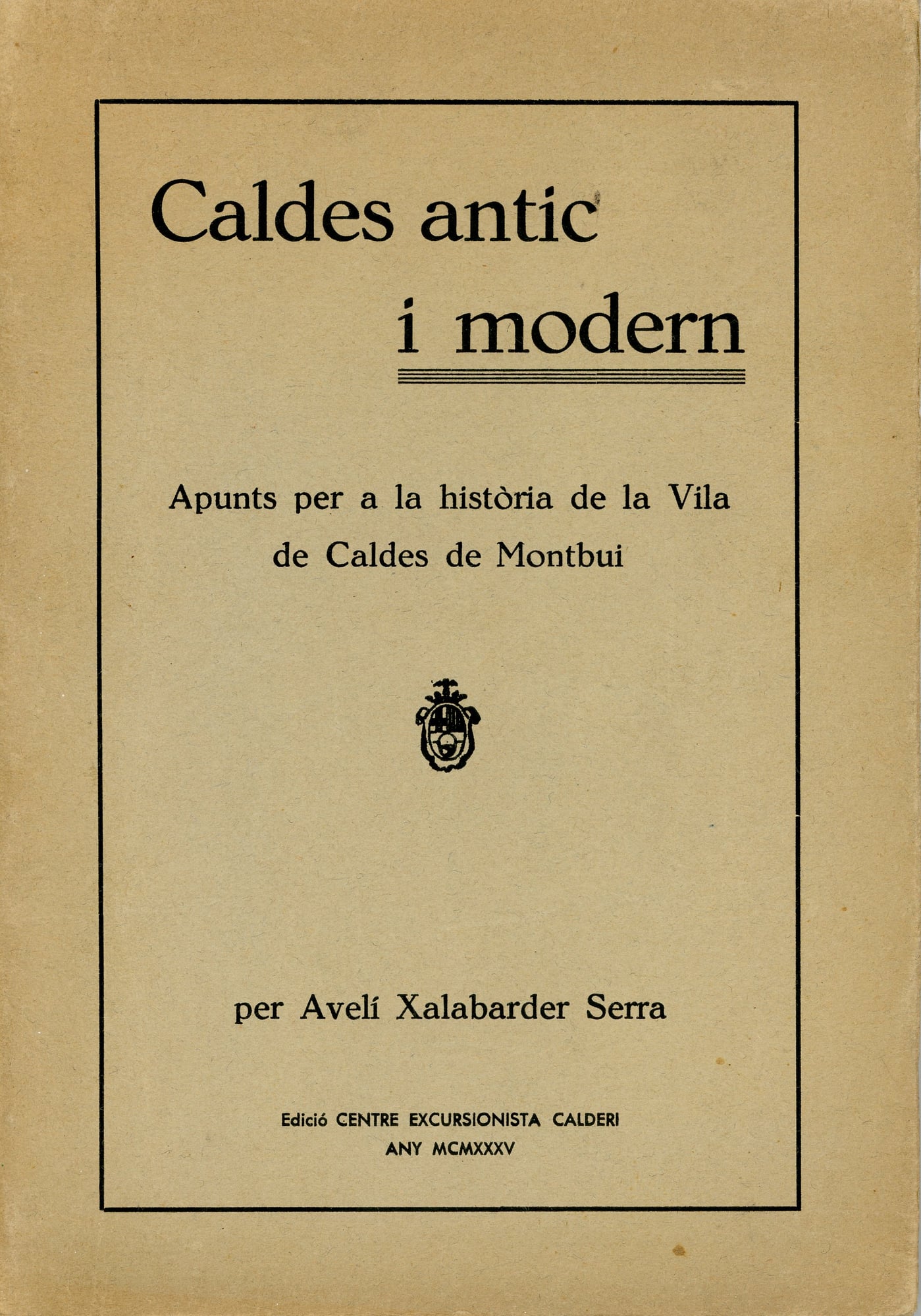Caldes antic i modern : Apunts per a la història de la Vila de Caldes de Montbui - Portada