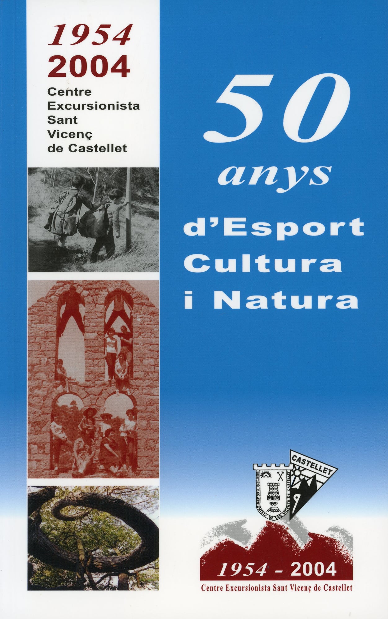 50 anys : 1954 2004 Centre Excursionista Sant Vicenç de Castellet - Portada