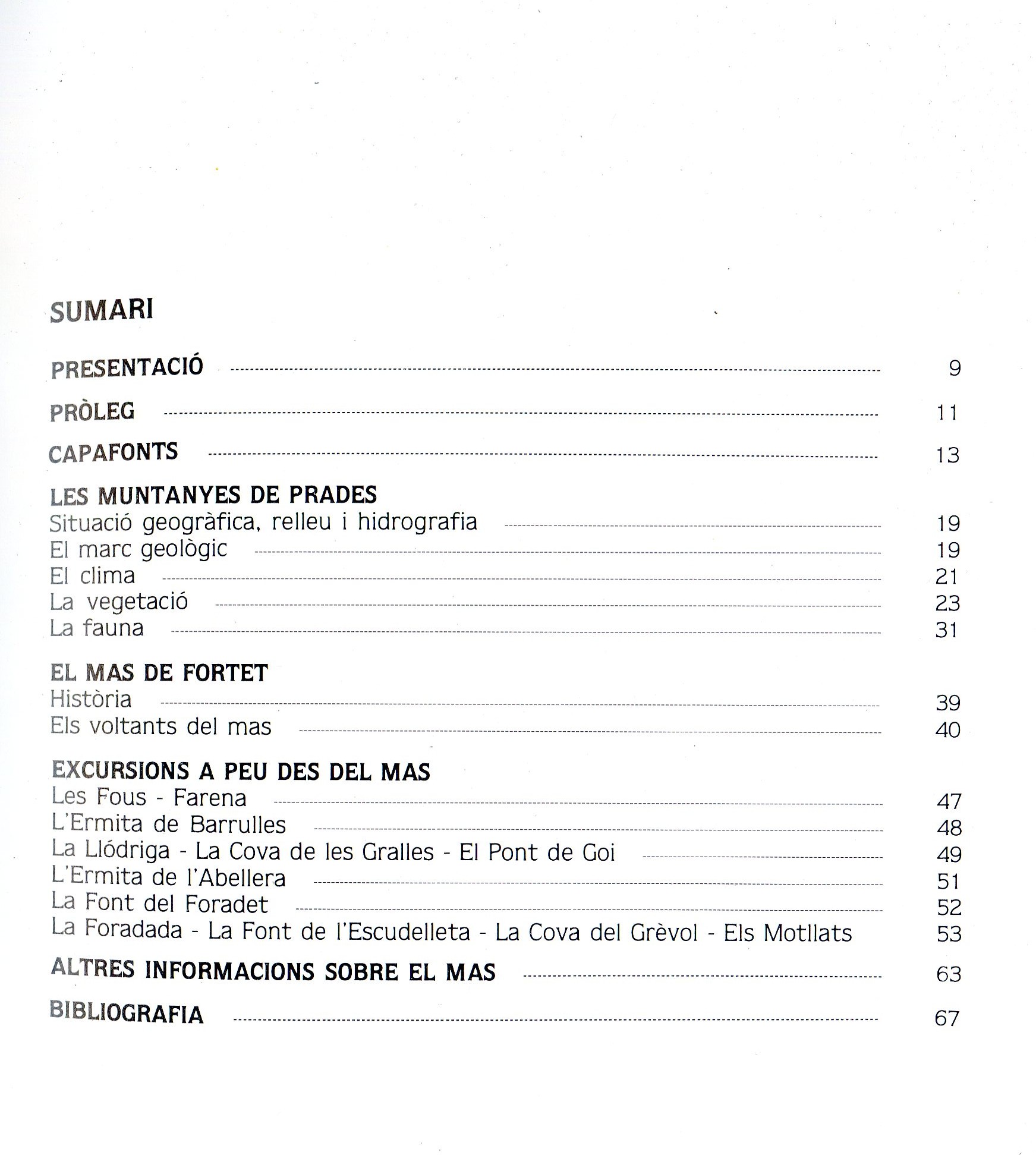 Mas de Fortet, El : Capafonts Muntanyes de Prades - Miniatura 2