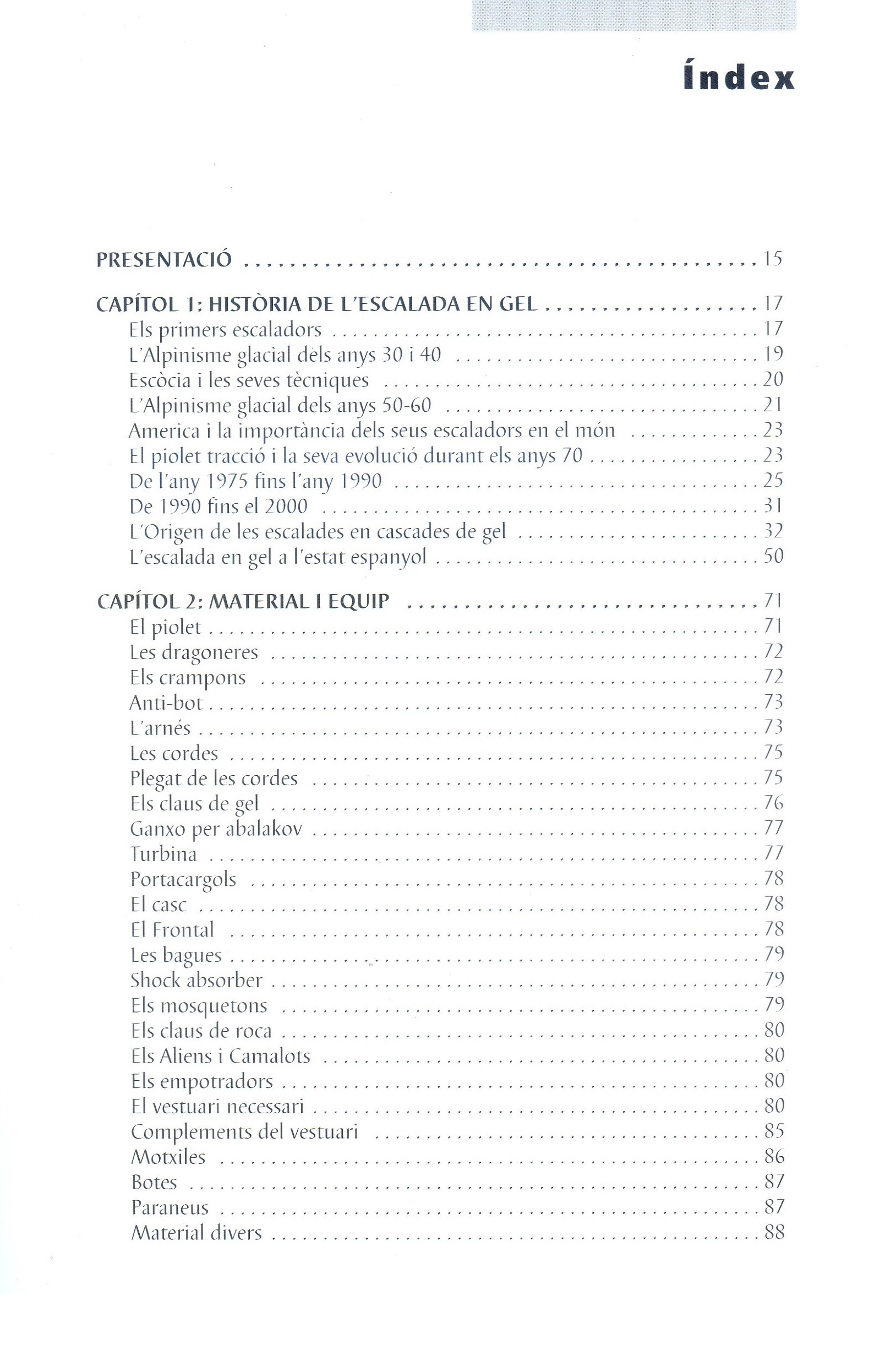 Gel vertical : Escola Catalana d'Alta Muntanya -ECAM- : Federació  d'entitats excursionistes de Catalunya - Miniatura 3