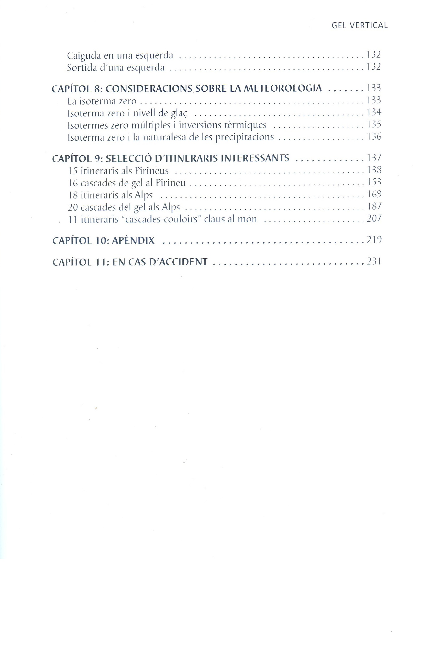 Gel vertical : Escola Catalana d'Alta Muntanya -ECAM- : Federació  d'entitats excursionistes de Catalunya - Miniatura 5
