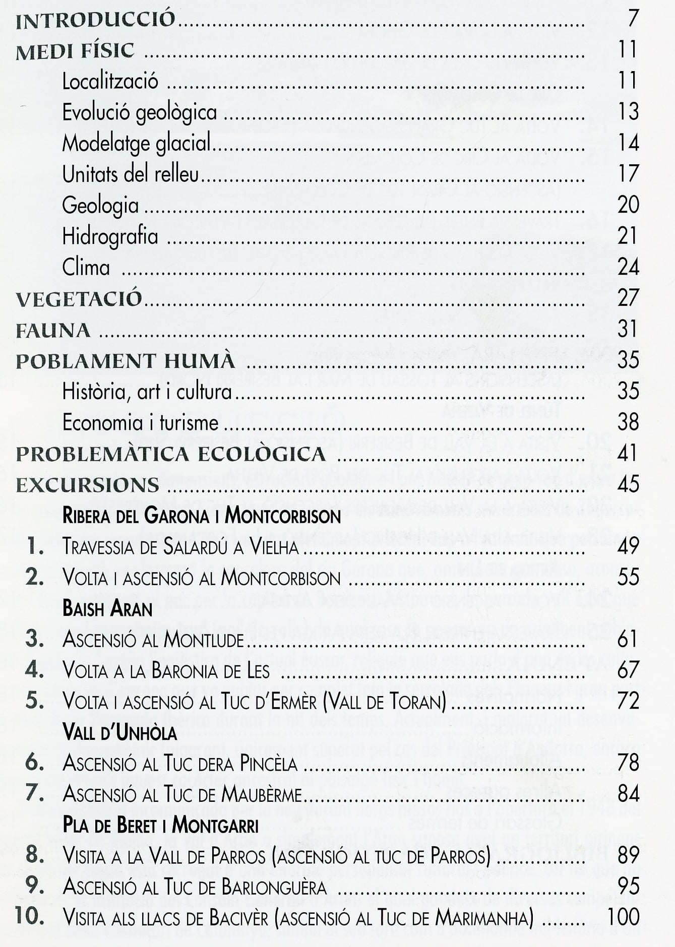 Val d'Aran, Les : 25 itineraris : 25 Recorreguts a peu pels principal enclavaments d'aquest territori amb entitat pròpia ( Naut Aran, Miei  Aran i Baish Aran ). - Miniatura 2