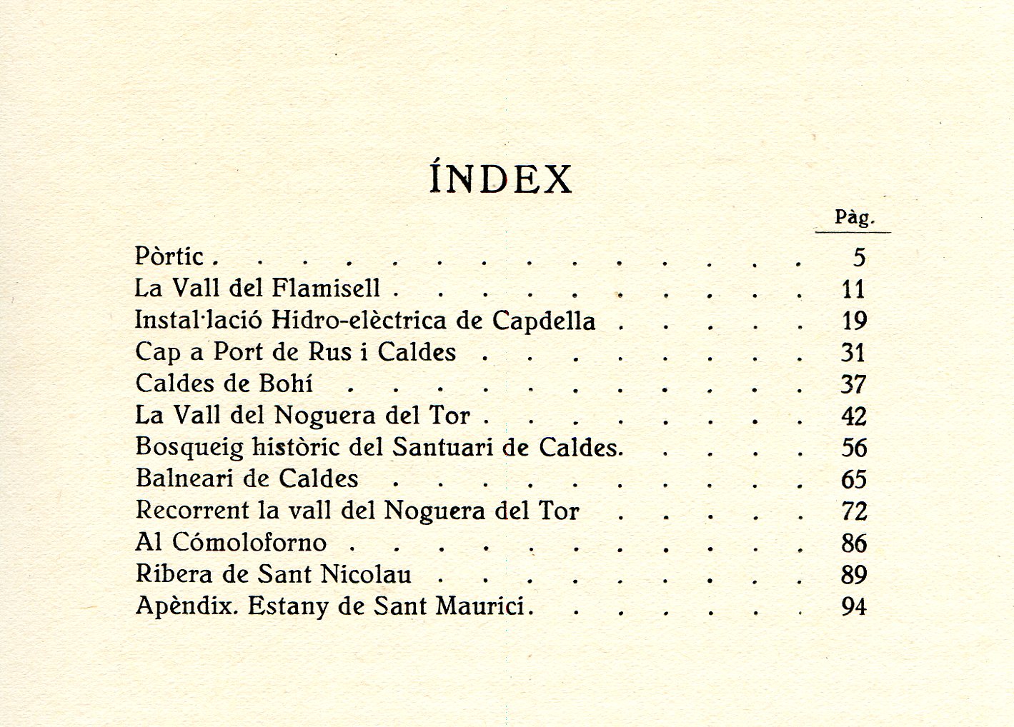 Valls del Flamisell i del Noguera de Tor, Les : Instal·lació elèctrica de Capdella : Santuari i Balneari de Caldes de Bohí - Miniatura 5