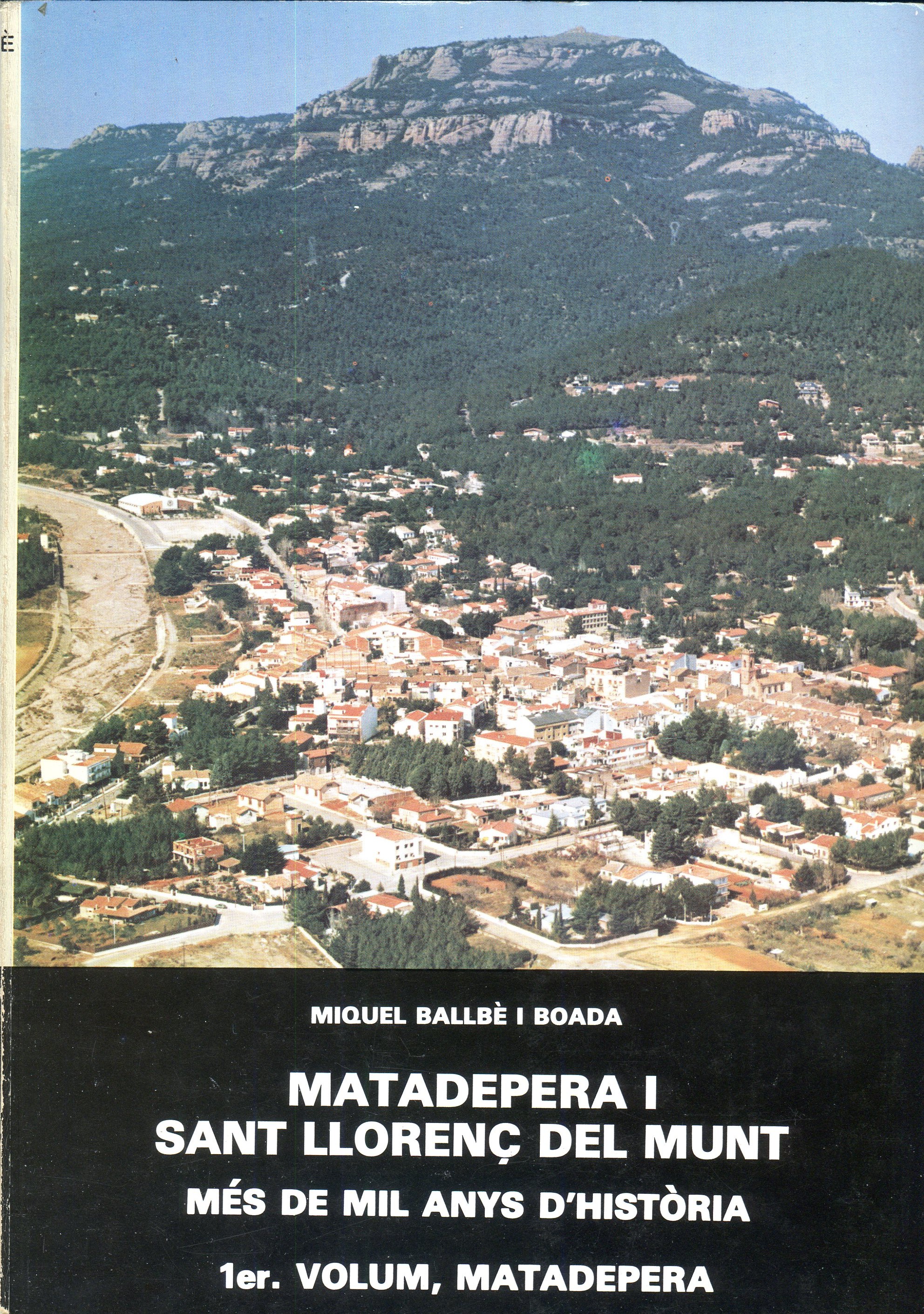 Matadepera i Sant Llorenç del Munt : Més de mil anys d'història : 1er. Volum Matadepera - Portada