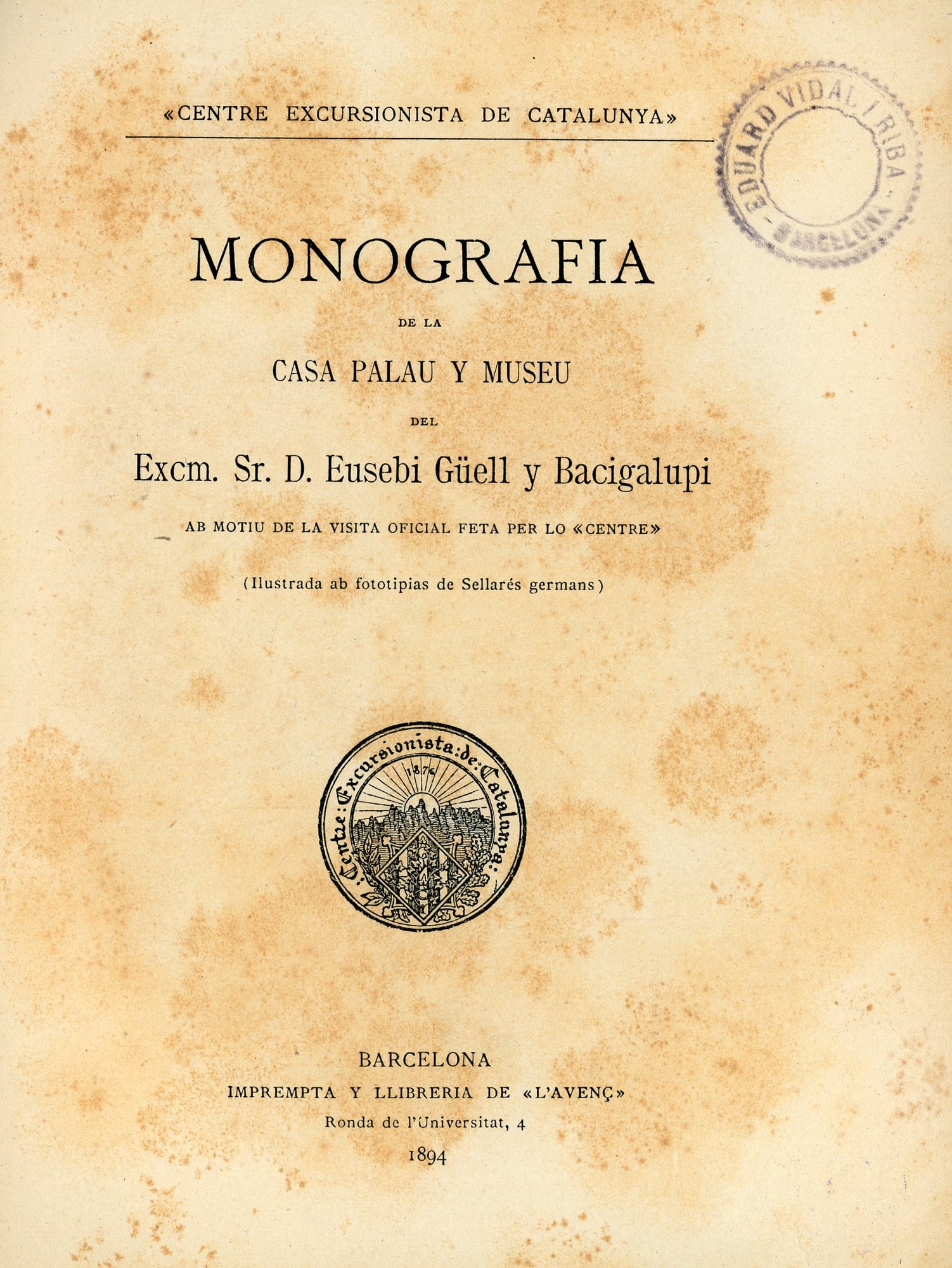 Monografia de la casa palau y museu del Excm. Sr. D. Eusebi Güell y Bacigalupi : amb motiu de la visita oficial feta por lo "Centre" - Miniatura 2