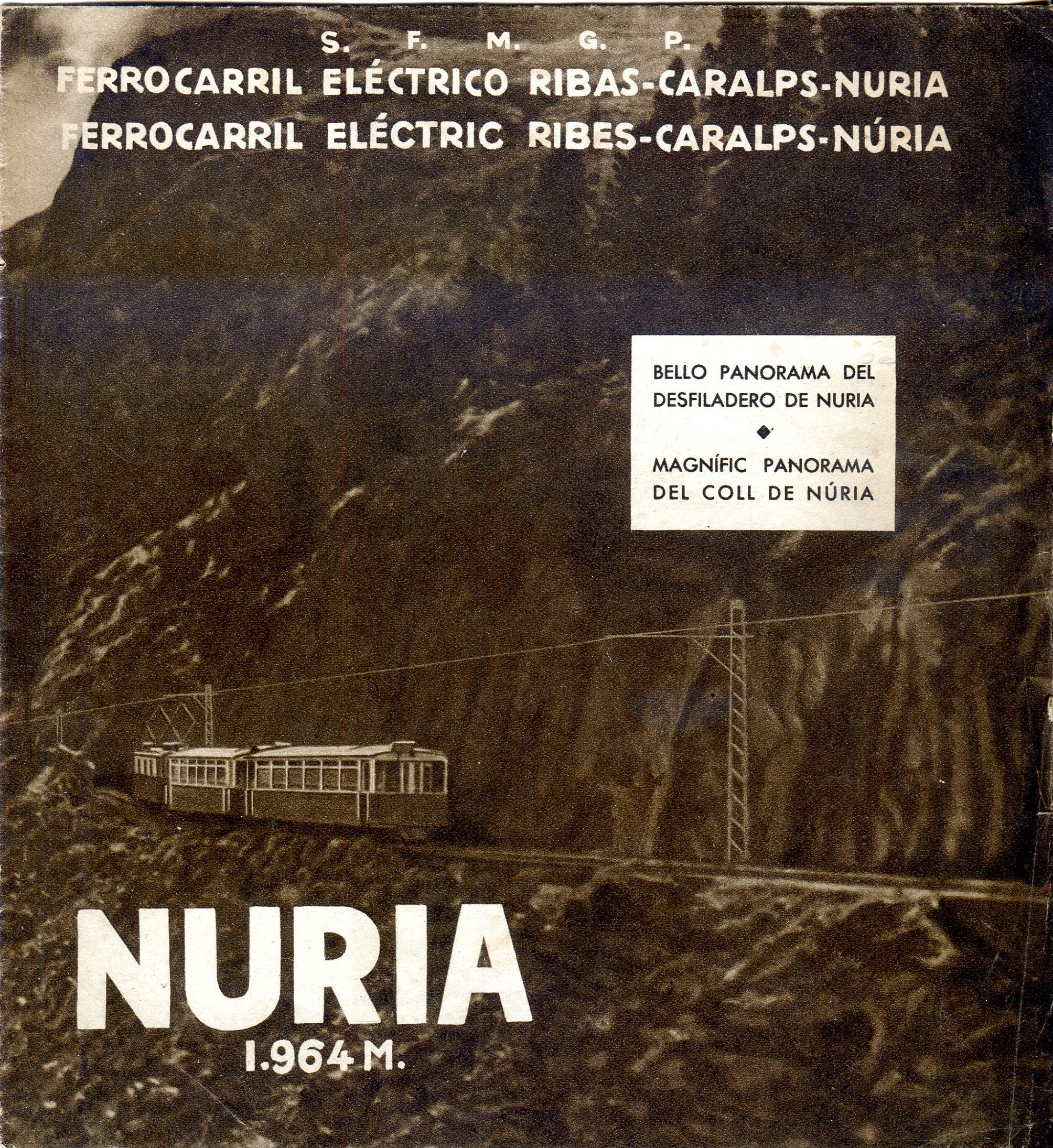 Nuria 1.964 M. : S.F.M.G.P. Ferrocarril Eléctrico Ribas-Caralps-Núria : Ferrocarril Eléctric Ribes-Caralps-Núria : Bello panorama del desfiladero de Nuria : Magnífic panorama del coll de Núria - Portada