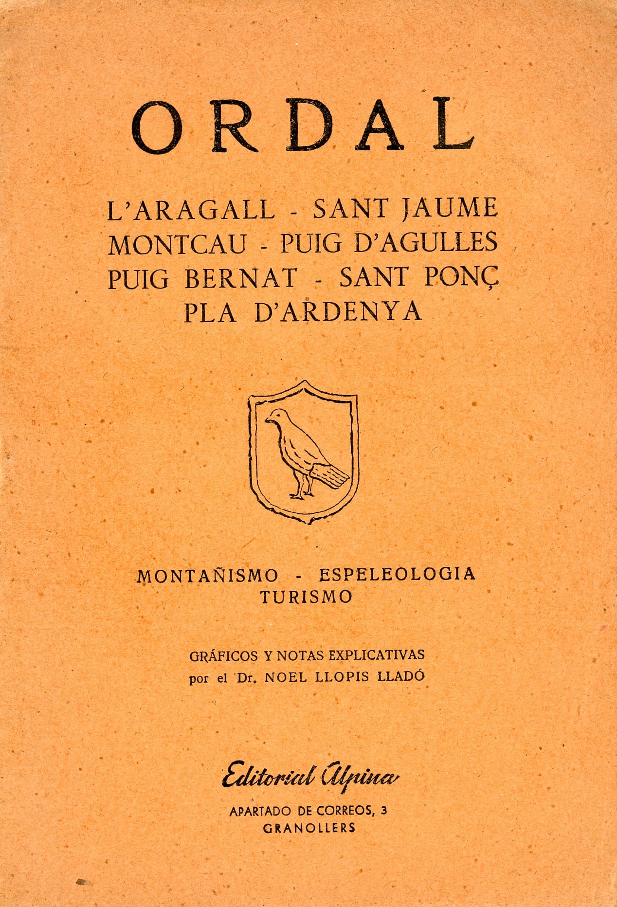 Ordal : L'Aragall - Sant Jaume - Montcau - Puig d'Agulles - Puig Bernat - Sant Ponç - Pla d'Ardenya - Portada
