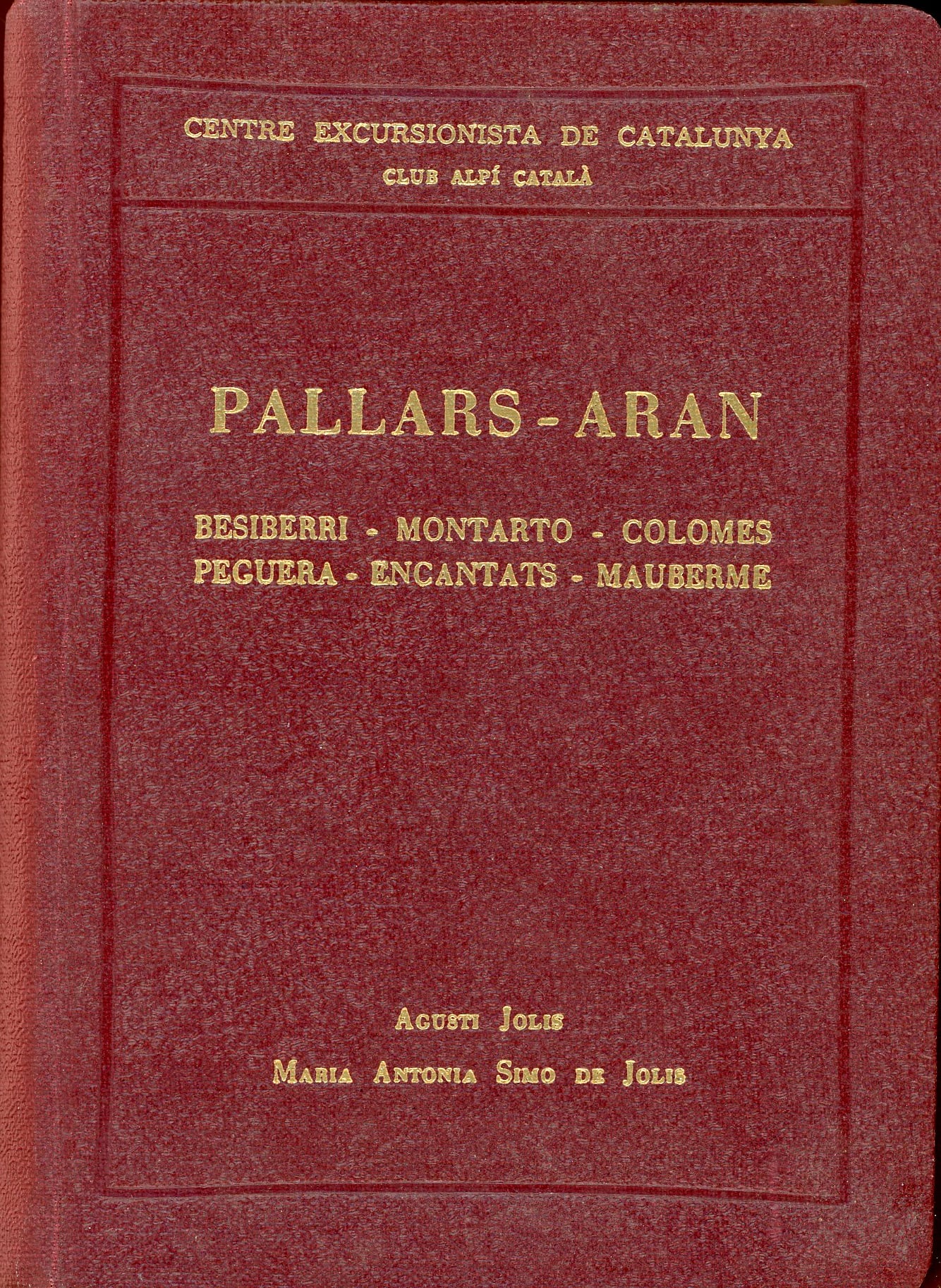 Pallars - Aran : (Del Garona i Noguera Ribagorçana al Noguera Pallaresa) : Besiberri - Montarto - Comolés - Peguera - Encantats - Mauberme - Miniatura 2
