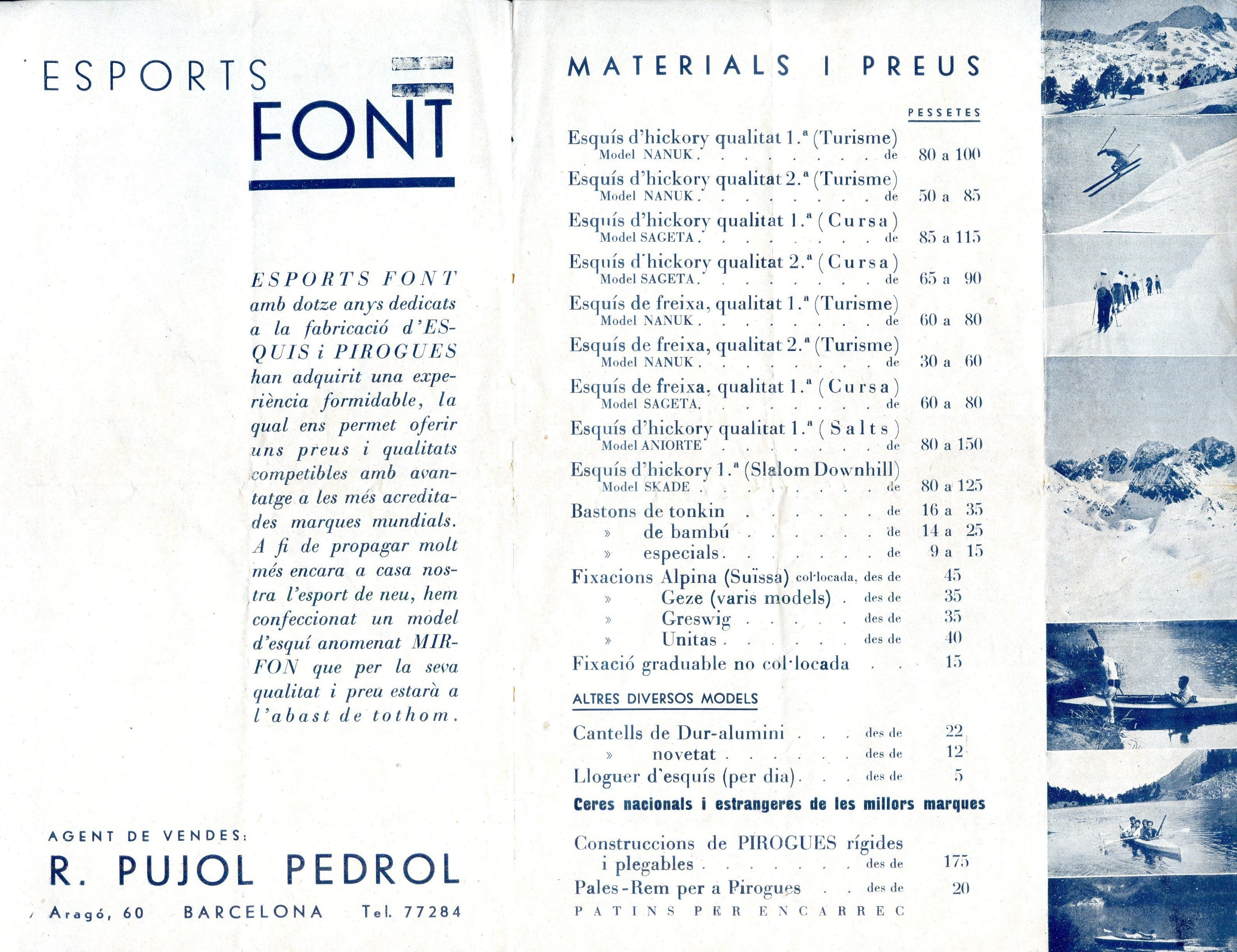 Pirogas : Manufactura : Skis Font - Miniatura 2