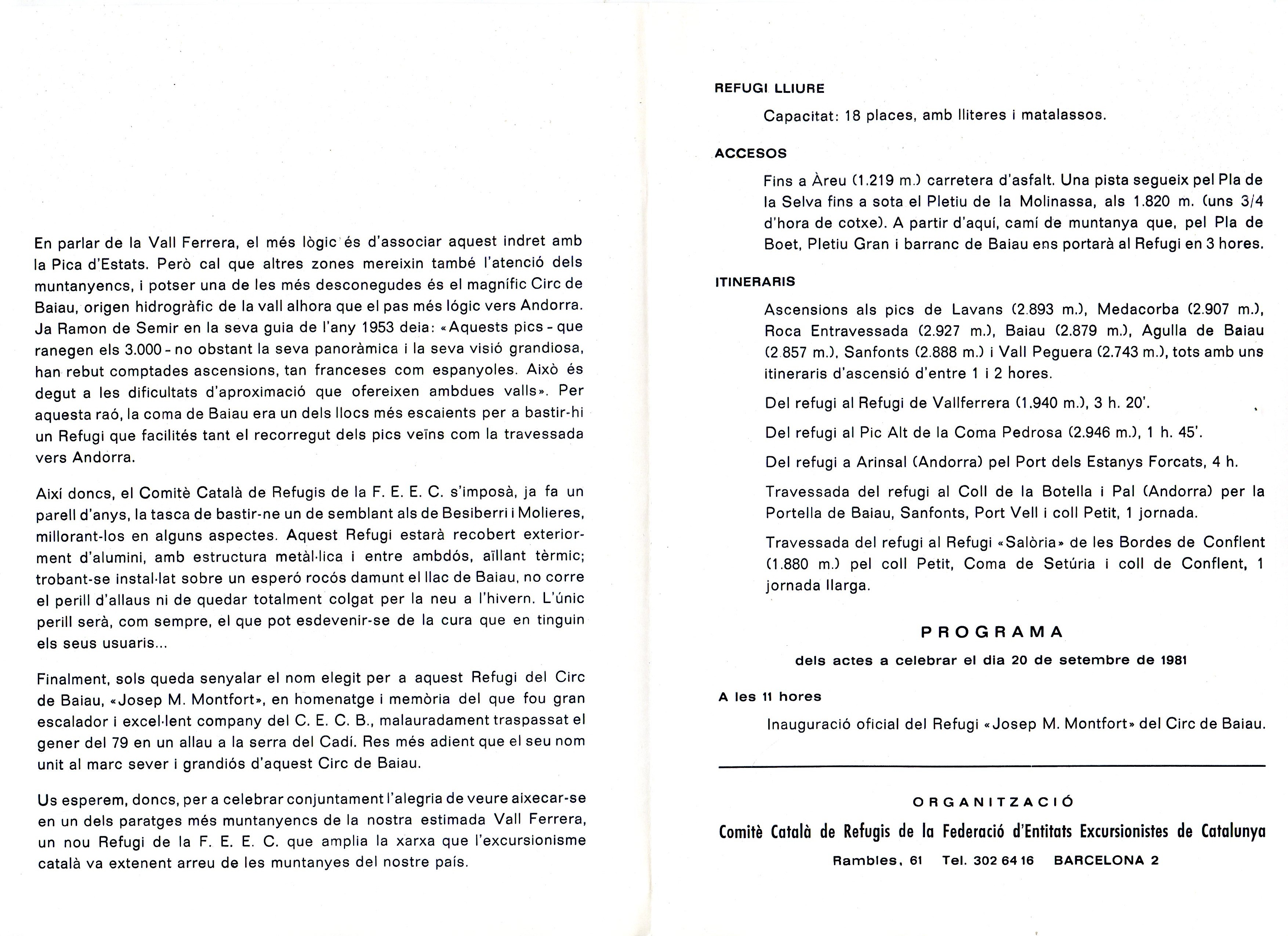 Refugi "Josep M. Montfort" : Baiau Vall Ferrera - Pallars Sobirà (2.517 m.) - Miniatura 2