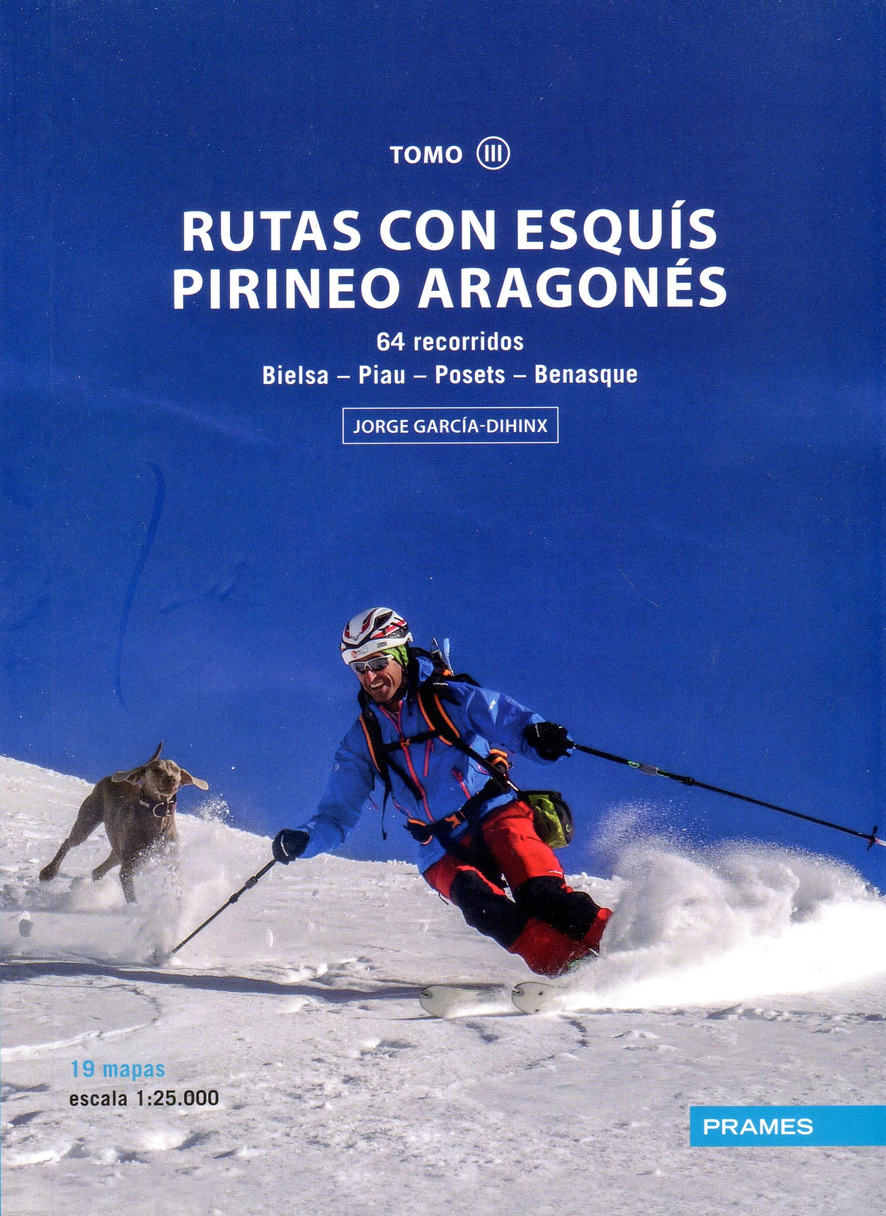 Rutas con esquís Pirineo Aragonés : 64 recorridos : Bielsa - Piau - Posets - Benasque - Portada