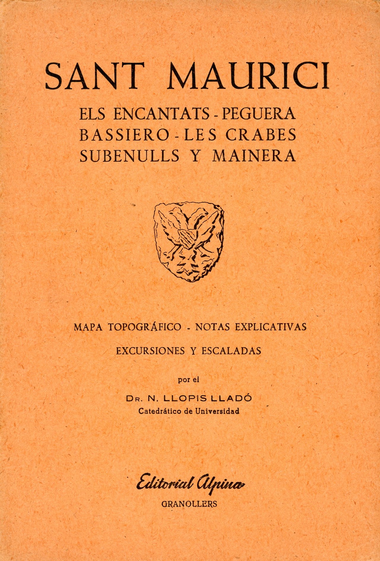 Sant Maurici : Els Encantats - Peguera - Bassiero - Les Crabes - Subenulls y Mainera - Portada