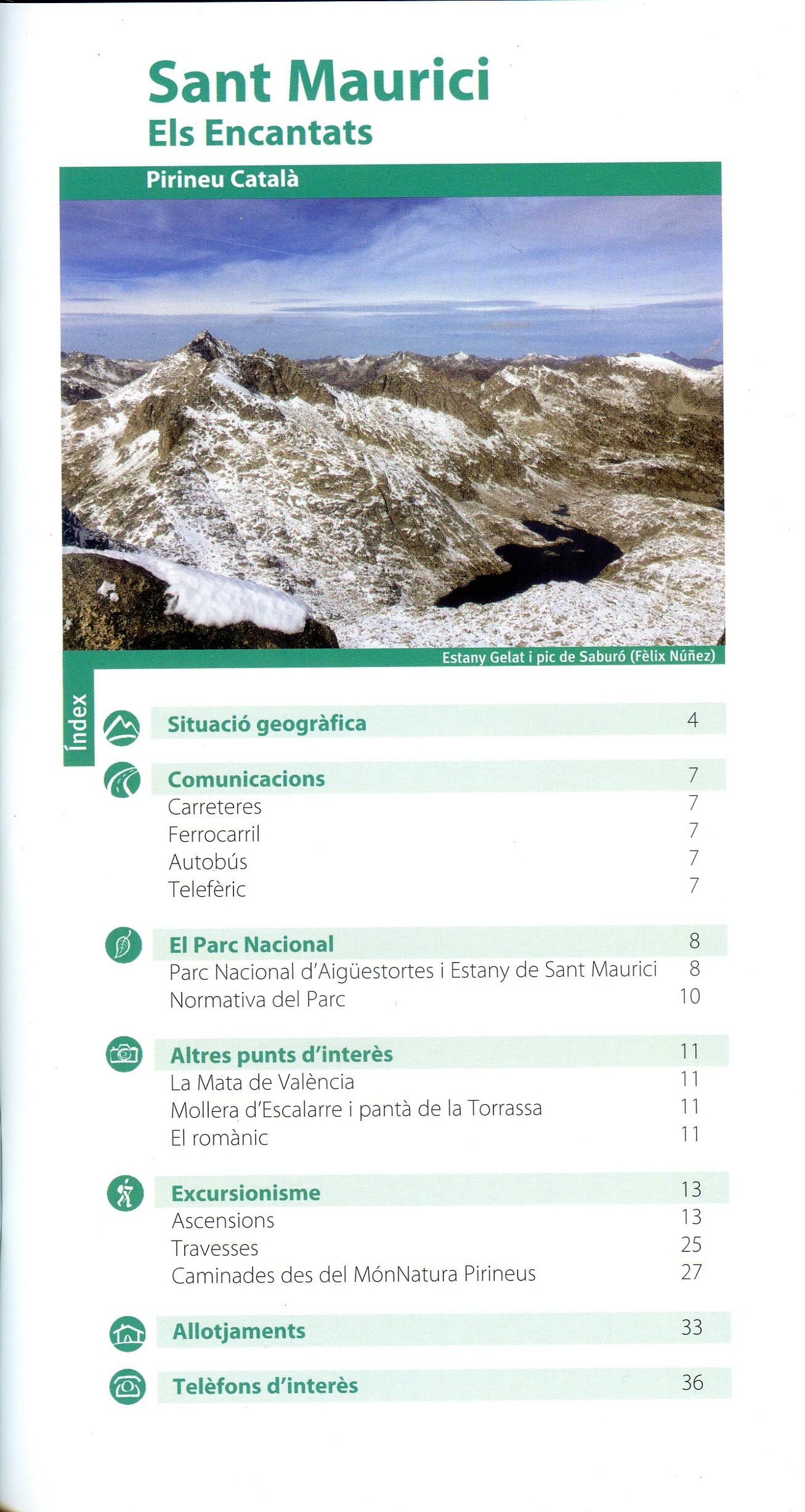 Sant Maurici : Els Encantats : Parc Nacional d'Aigüestortes i Estany de Sant Maurici - Miniatura 3