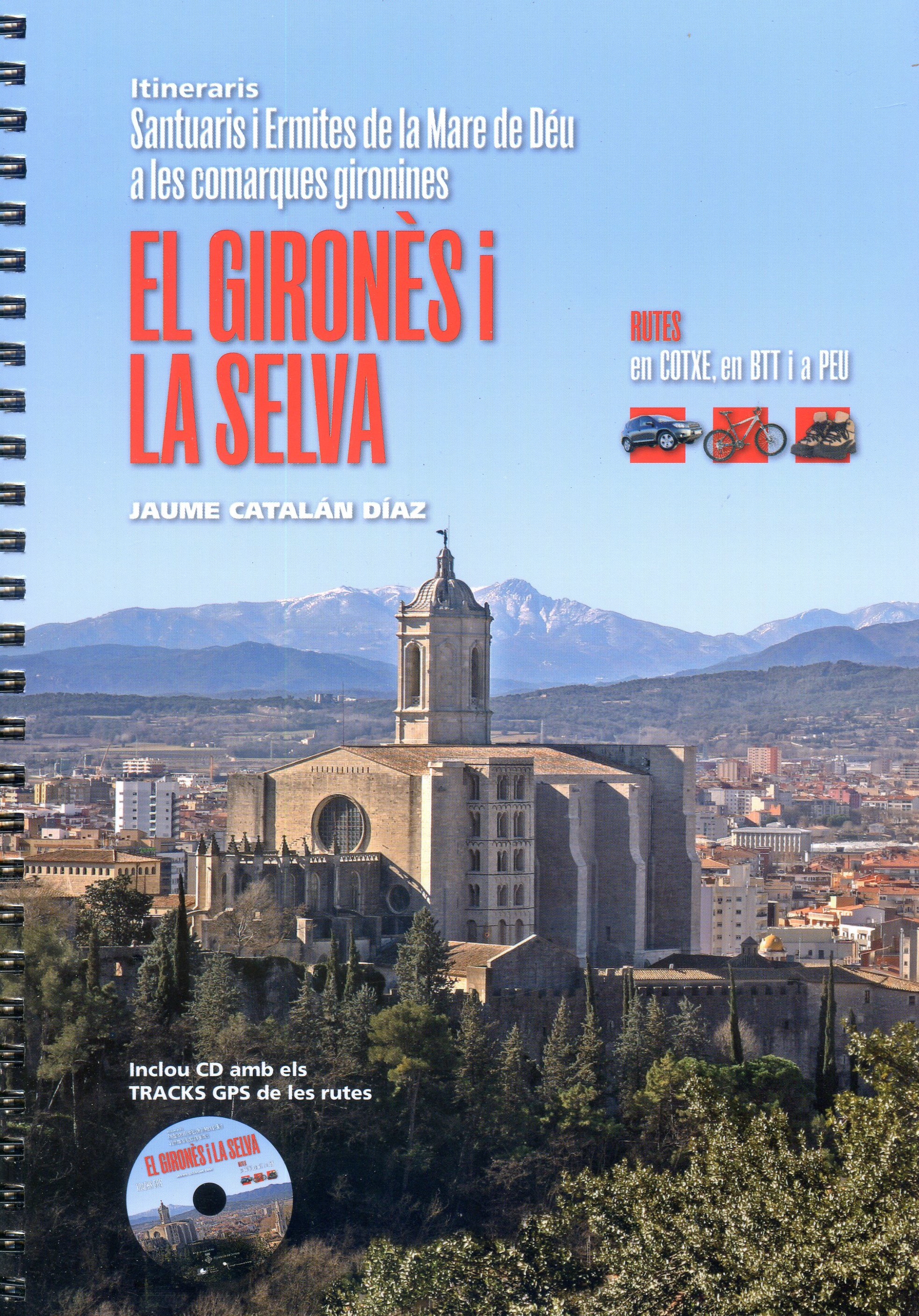Itineraris : Santuaris i ermites de la Mare de Déu a les comarques gironines : El Gironès i La Selva : Rutes en cotxe, en BTT i a peu - Portada