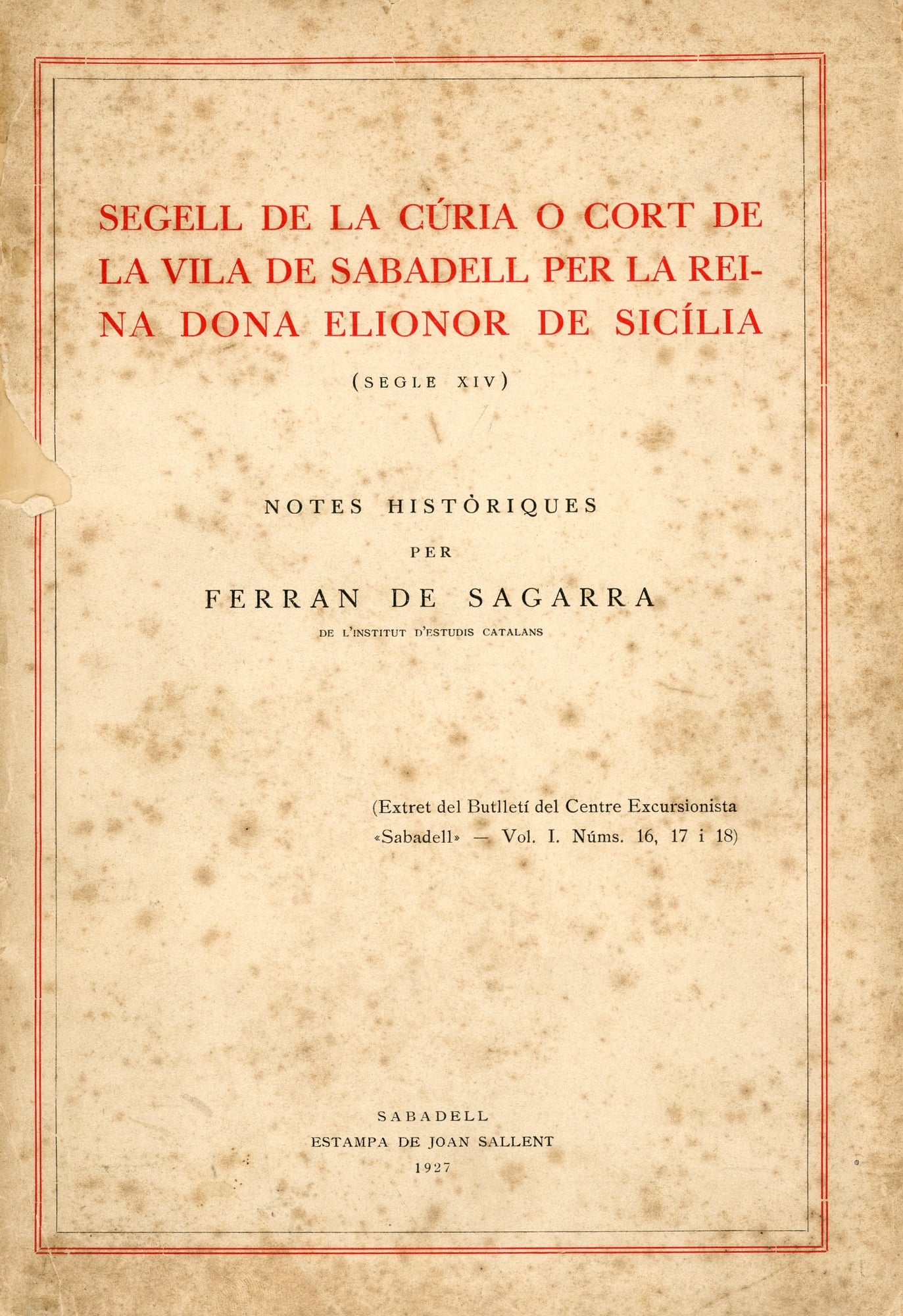 Segell de la cúria o cort de la vila de Sabadell per la reina dona Elionor de Sicília : (segle XIV) : Notes històriques - Portada