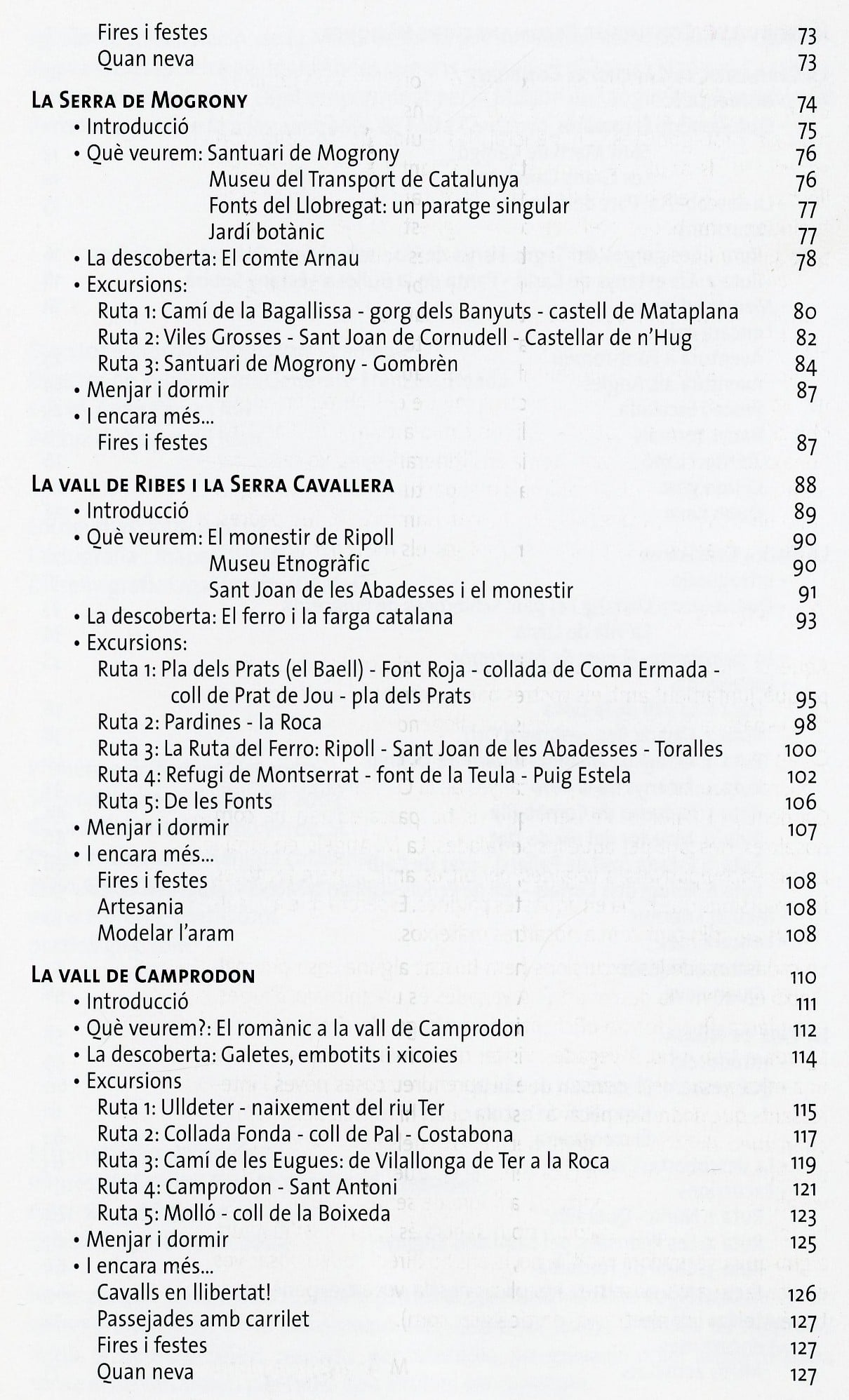 Sortides amb família : Excursions i activitats : Els Pirineus 2 : La Cerdanya, el Capcir i el Conflent, La Vall de Núria, La serra de Mogrony, La vall de Ribes i la Serra Cavallera, La vall de Camprodon. - Miniatura 3