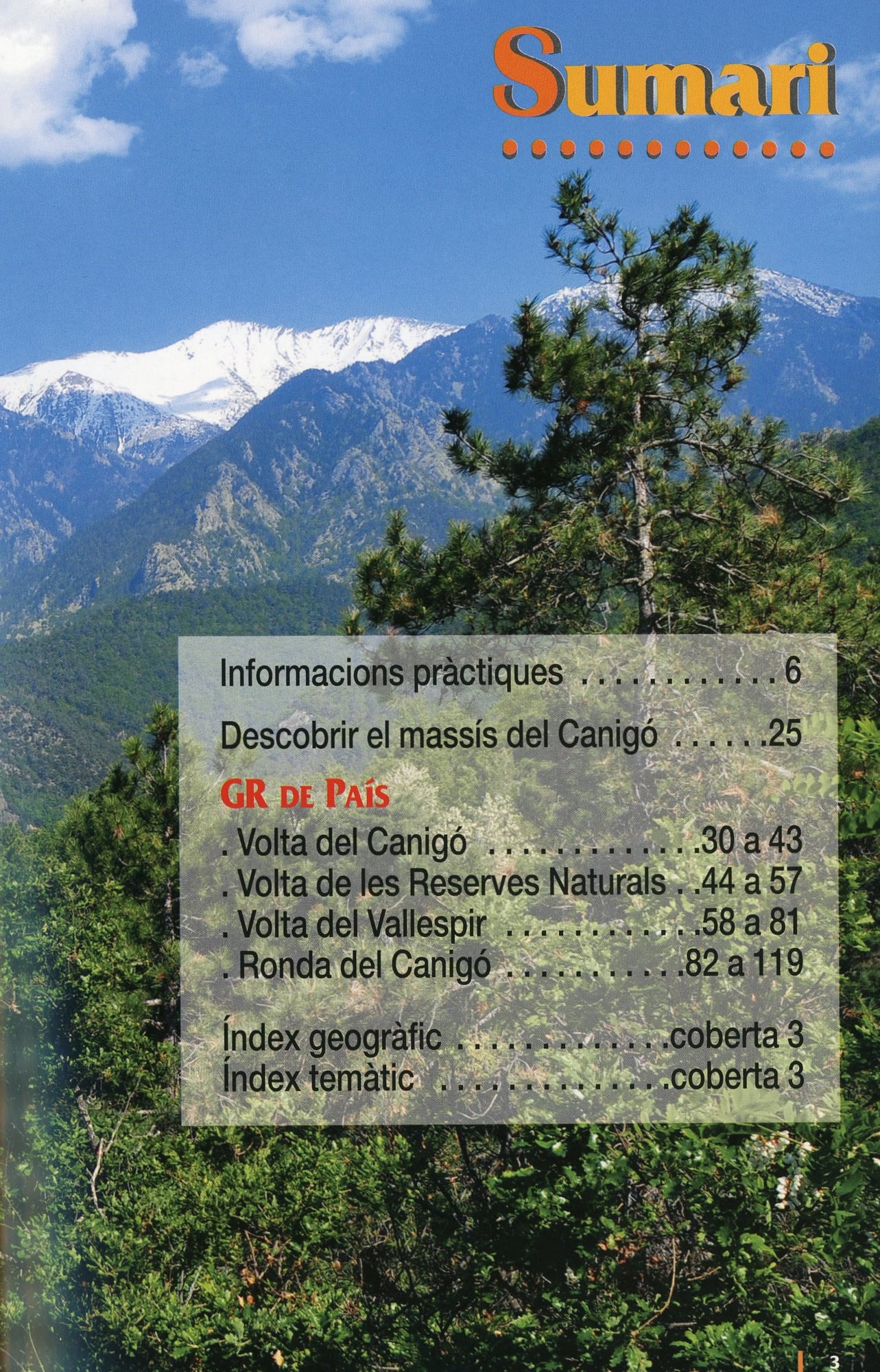 Voltes i Ronda del Canigó : Passejades i excursions a peu en terres catalanes Pirineu Català Més de 20 dies d'excursions - Miniatura 2