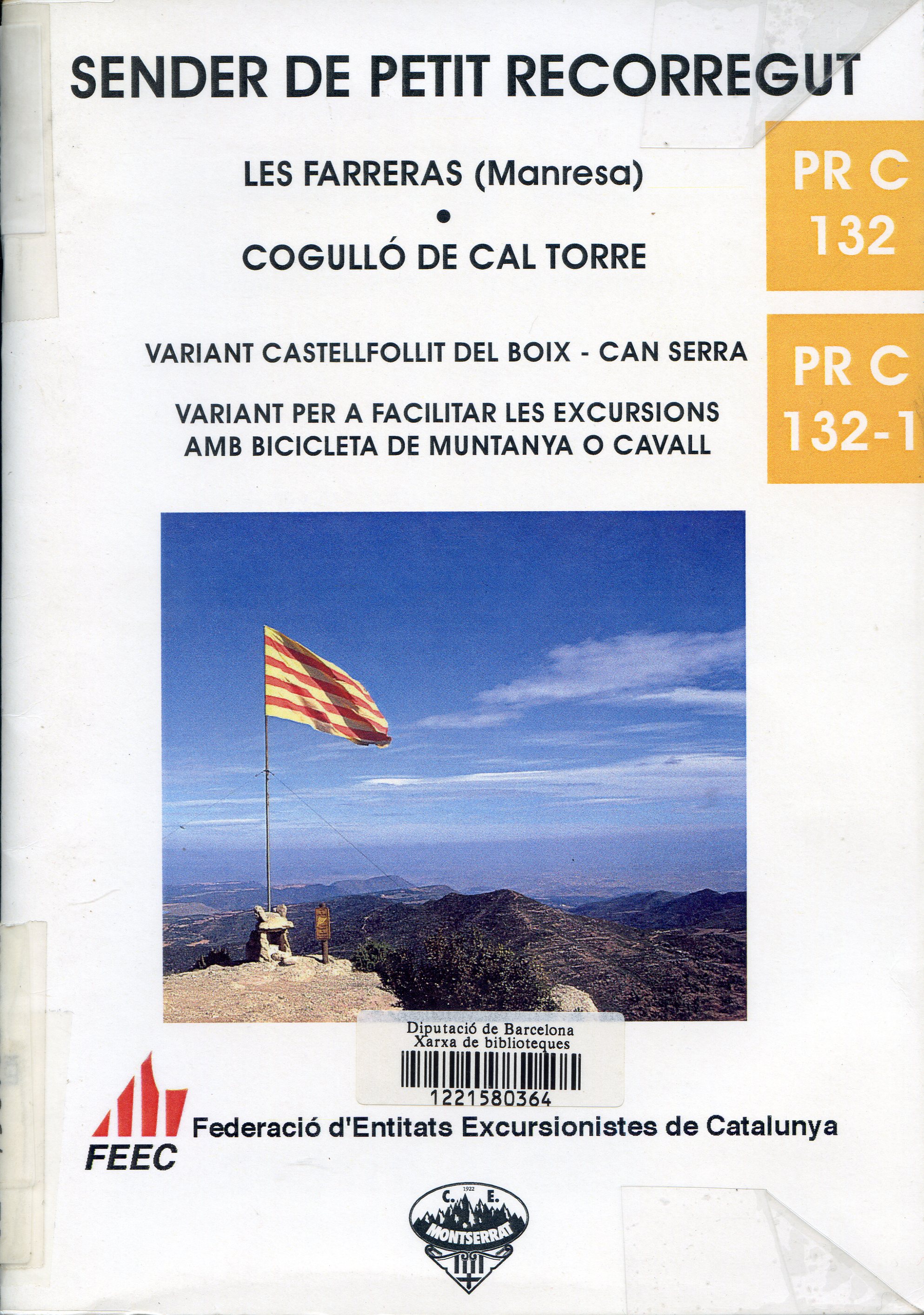 Sender de Petit Recorregut : PR C 132 Les Farreras(Manresa) · Cogulló de Cal Torre : PR C 132-1 Variant Castellfollit del Boix - Can Serra : Variant per a facilitar les excursions amb bicicleta de muntanya o cavall - Portada
