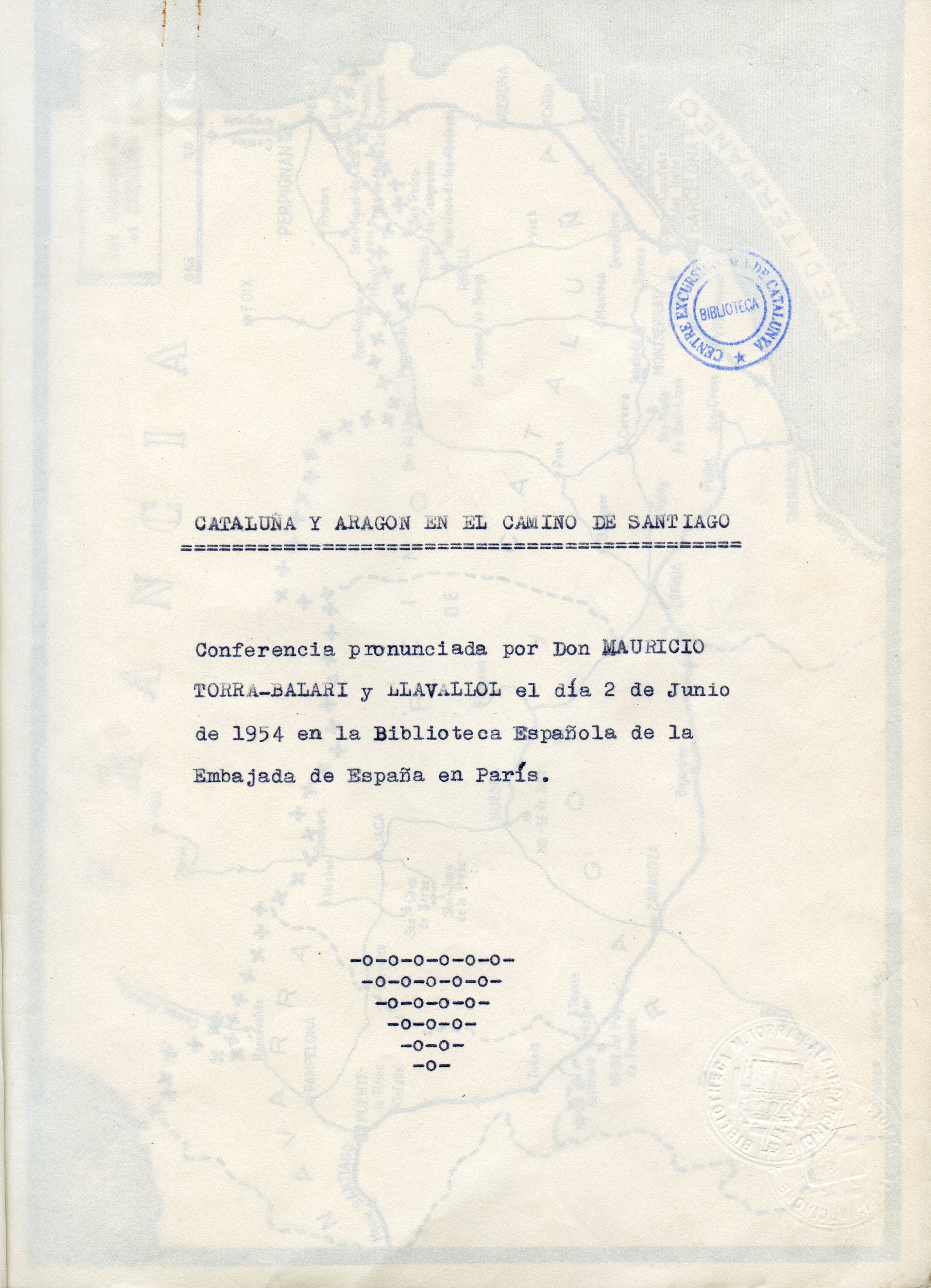 Cataluña y Aragón en el Camino de Santiago : Conferencia pronunciada por Don Mauricio Torra-Balari y Llavallol eldía 2 de Junio de 1954 en la Biblioteca Española de la Embajada en París - Portada