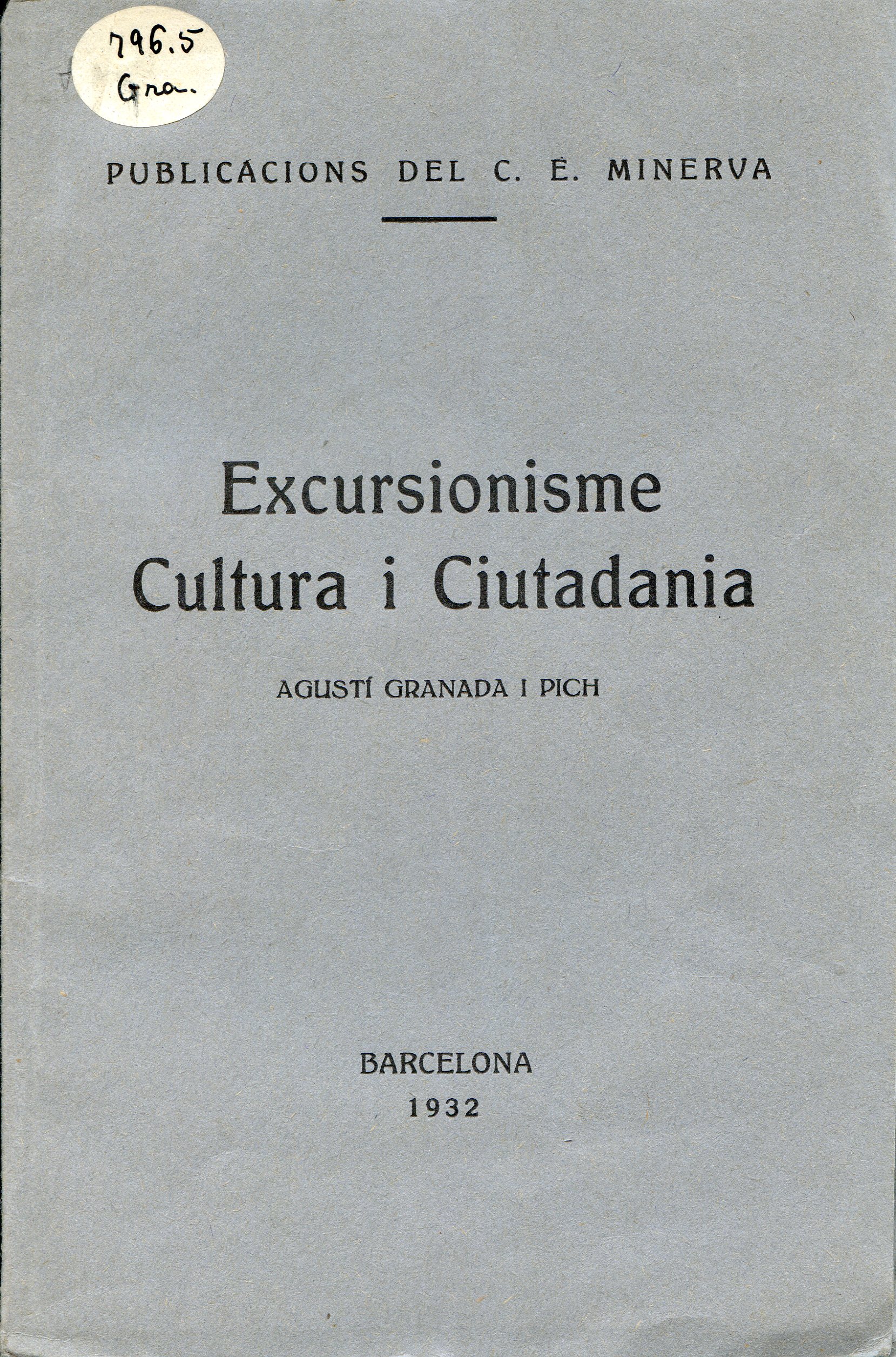 Excursionisme Cultura i Ciutadania : Conferència donada al C.E. Minerva, la vetlla del dia 15 d'octubre de 1931 - Portada