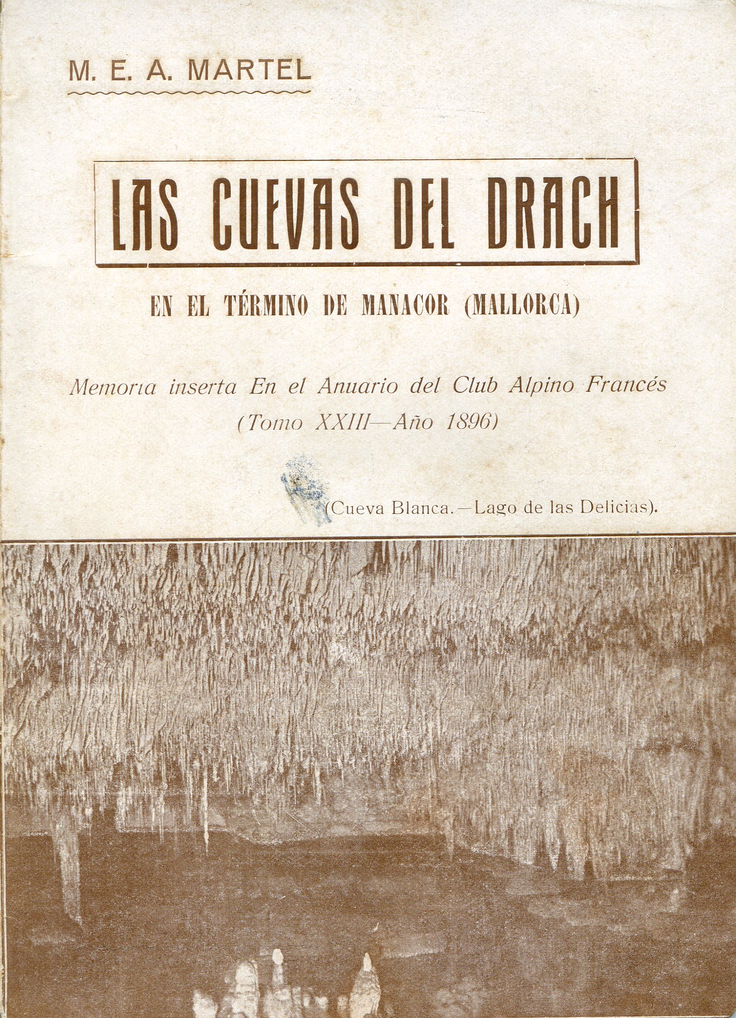 Cuevas del Drach en el término de Manacor (Mallorca), Las : Memoria inserta En el Anuario del Club Alpino Francés (Tomo XXIII- Año 1896) - Portada