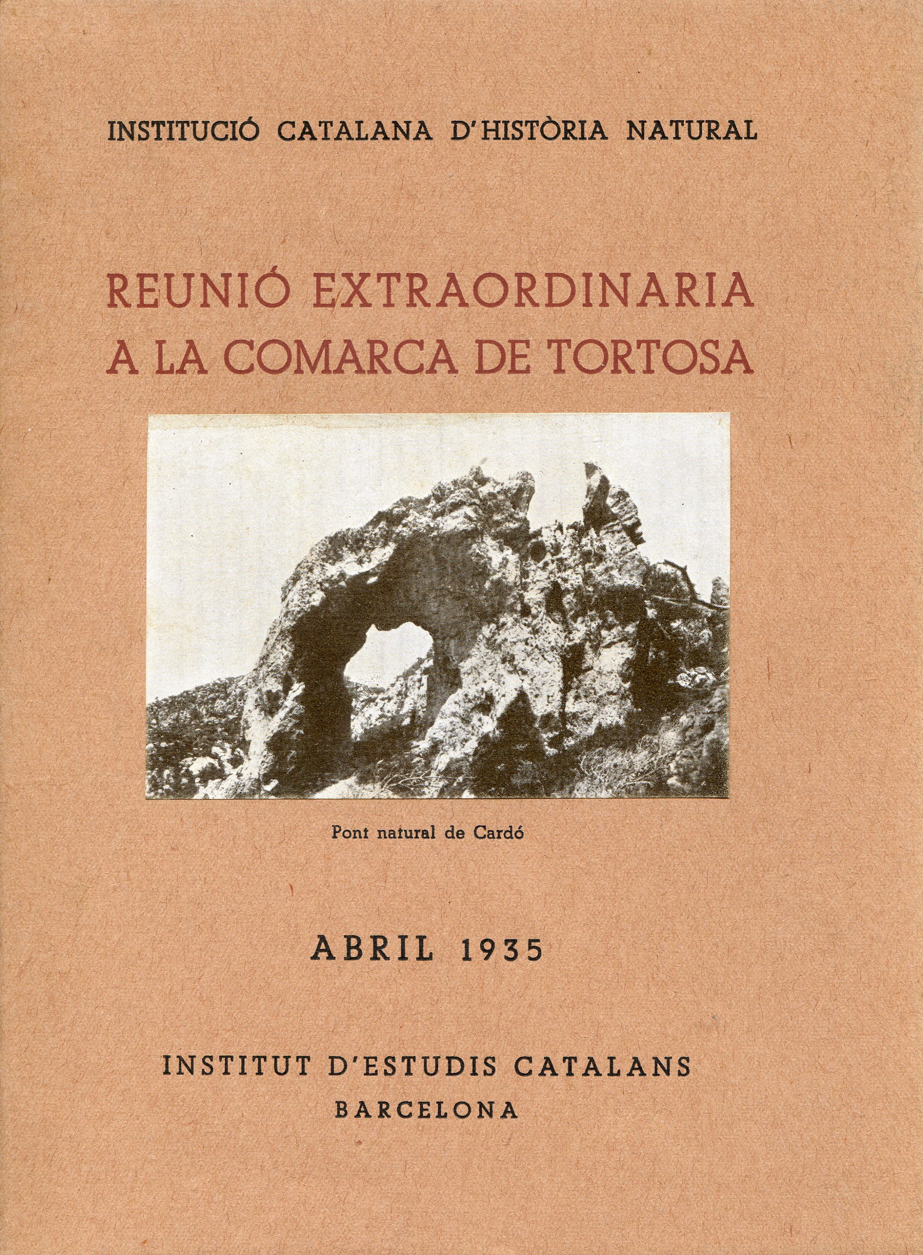 Reunió extraordinària a la comarca de Tortosa : Abril 1935 : Institució Catalana d'Història Natural : Institut d'Estudis Catalans - Portada