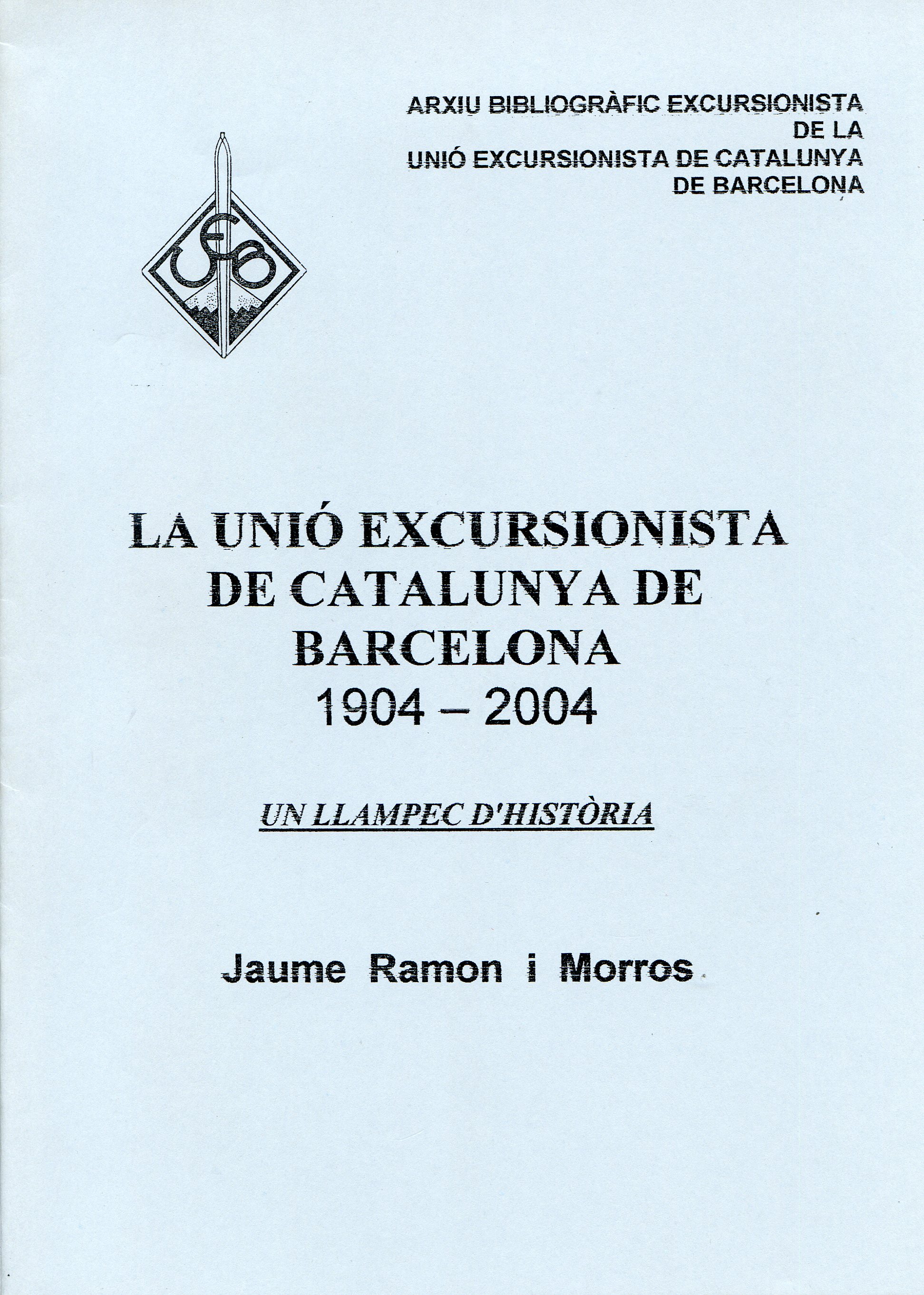 Unió Excursionista de Catalunya de Barcelona 1904 - 2004 : Un llampec d'història - Portada