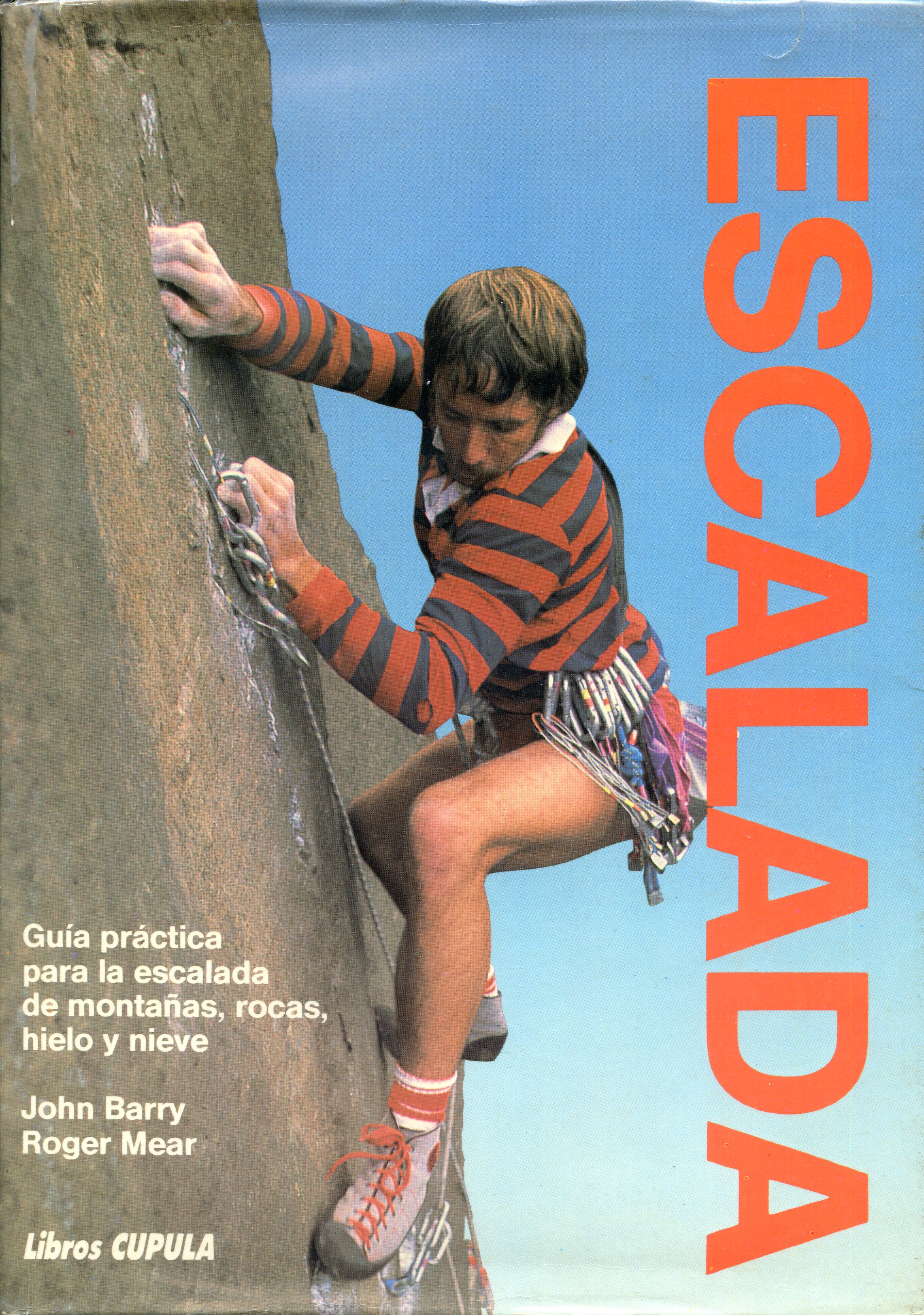 Escalada : Guía práctica para la escalada de montañas, rocas, hielo y nieve - Portada