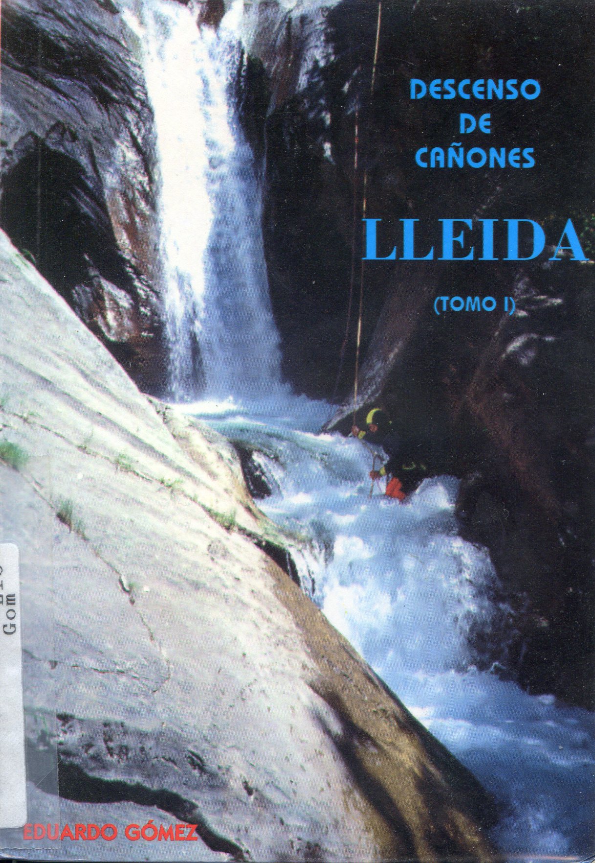 Descenso de cañones : Lleida (Tomo I) - Portada