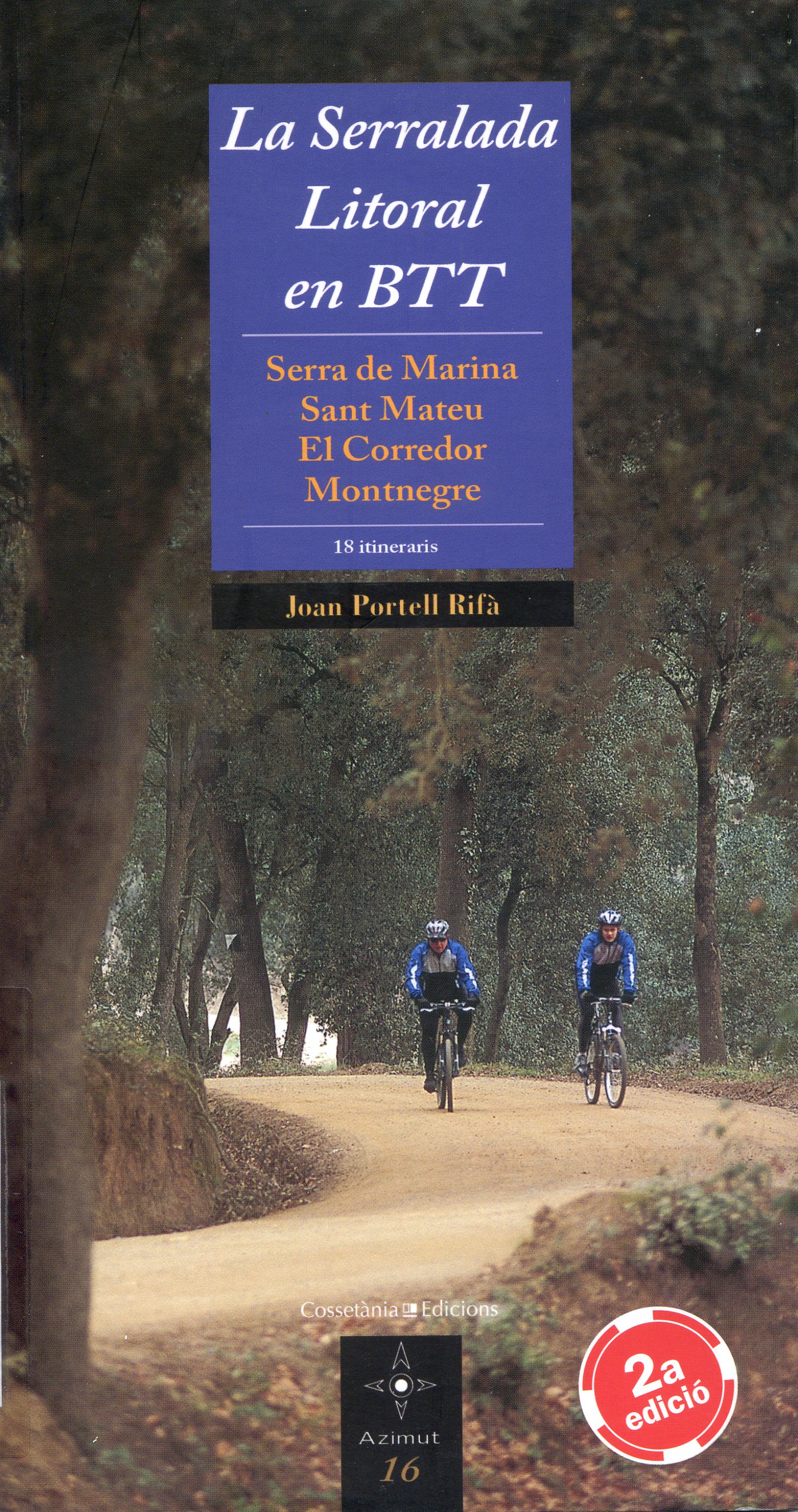 Serralada Litoral en BTT, La : Serra de marina, Sant Mateu, El Corredor, Montnegre - Portada