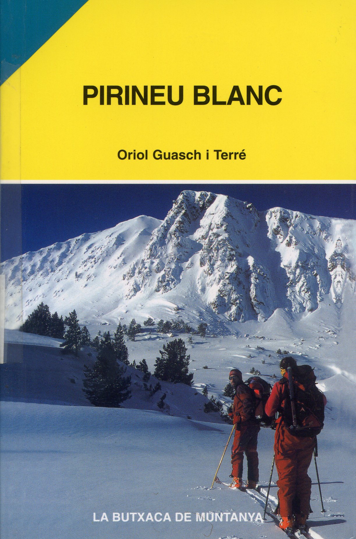 Pirineu blanc : Esquí de muntnaya  de desembre a maig (Les quatre èpoques de la temporada) - Portada
