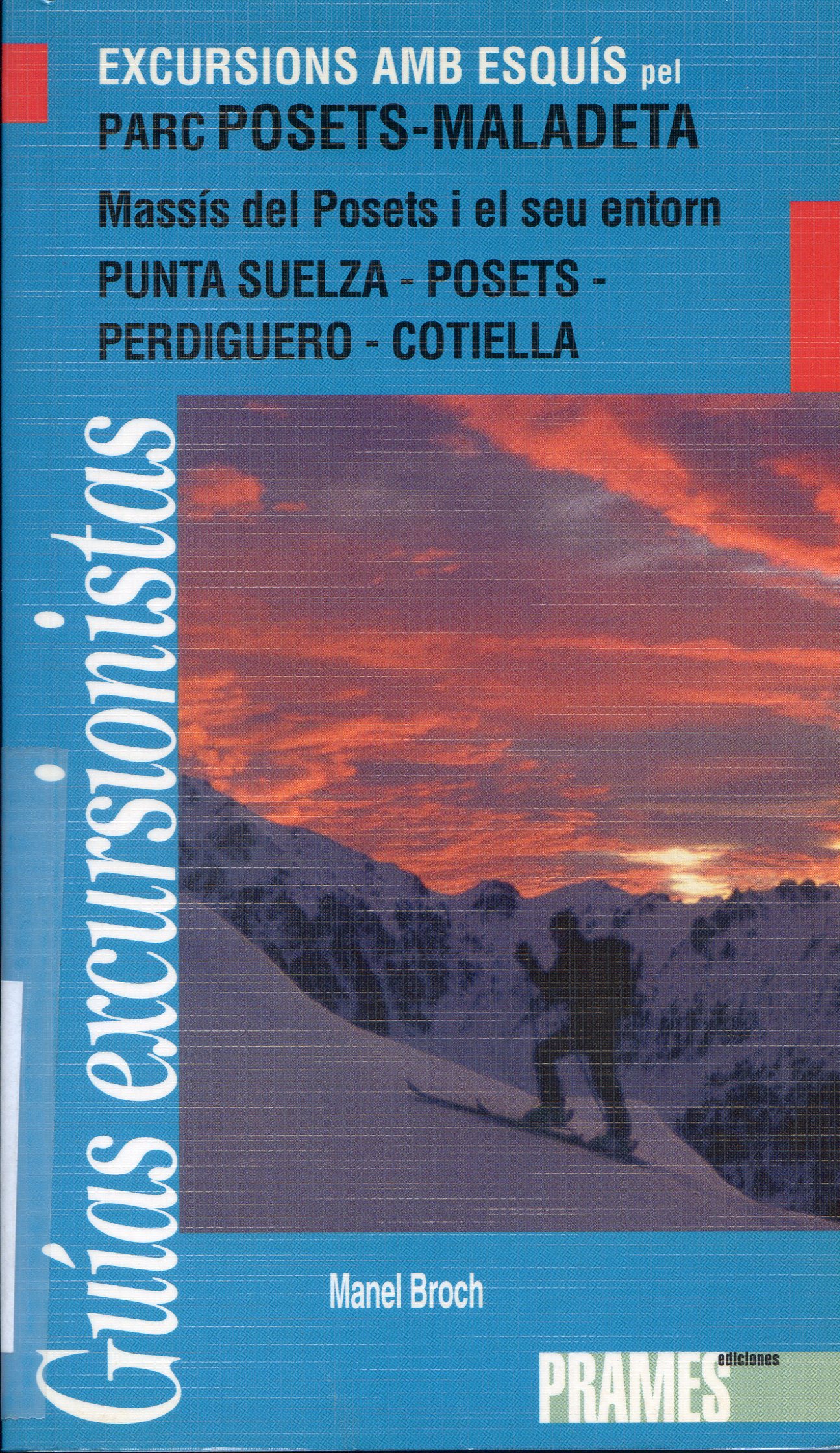 Excursions amb esquís pel Parc Posets-Maladeta : Massís del Posets i el seu entorn. Punta Suelza-Posets-Perdiguero-Cotiella - Portada