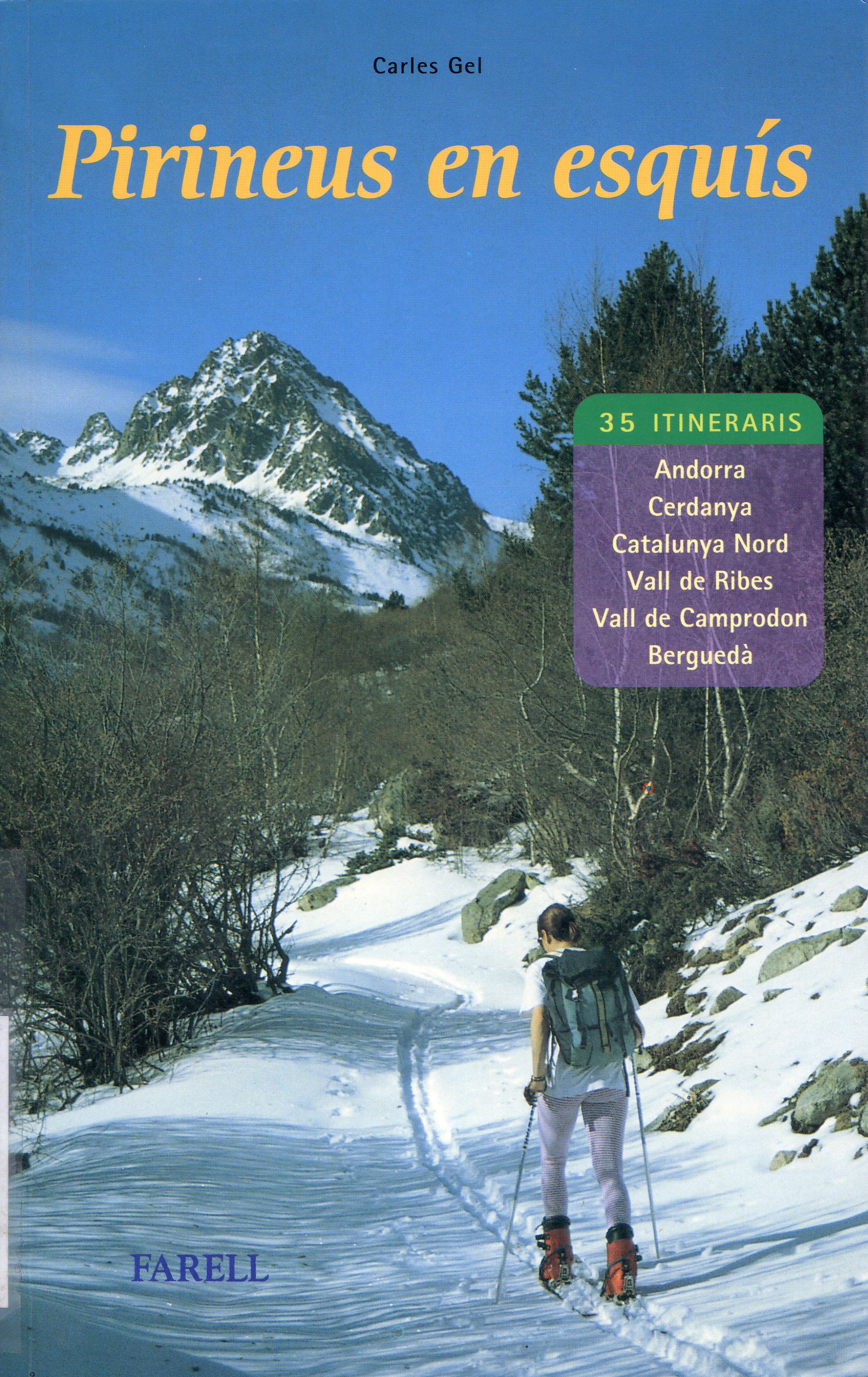 Pirineus en esquís : 35 itineraris Andorra, Cerdanya, Catalunya Nord, Vall de Ribes, Vall de Camprodon, Berguedà. - Portada