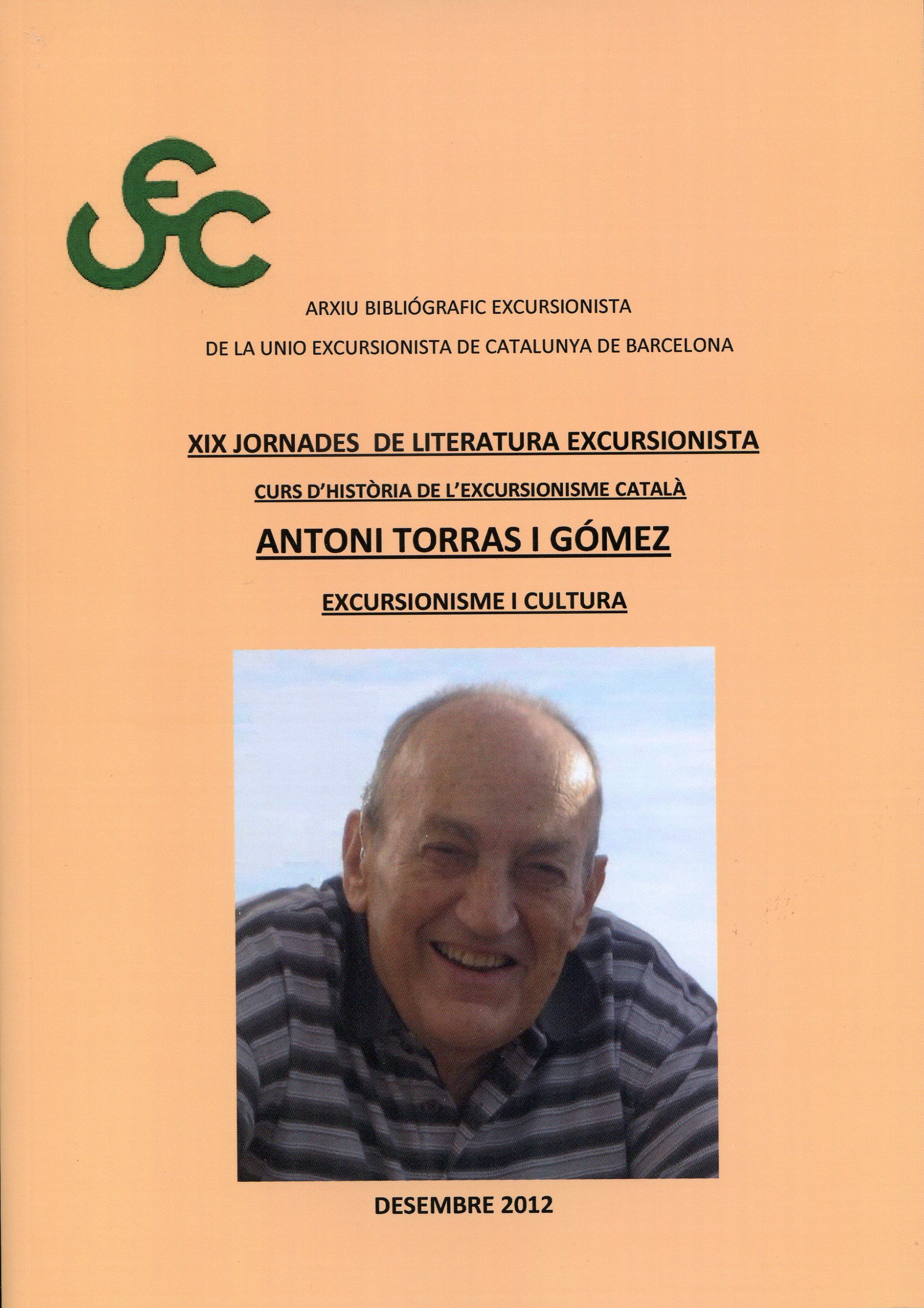 XIX Jornades de literatura excursionista : Curs d'història de l'excursionisme català : Antoni Torras i Gómez : Excursionisme i cultura - Portada