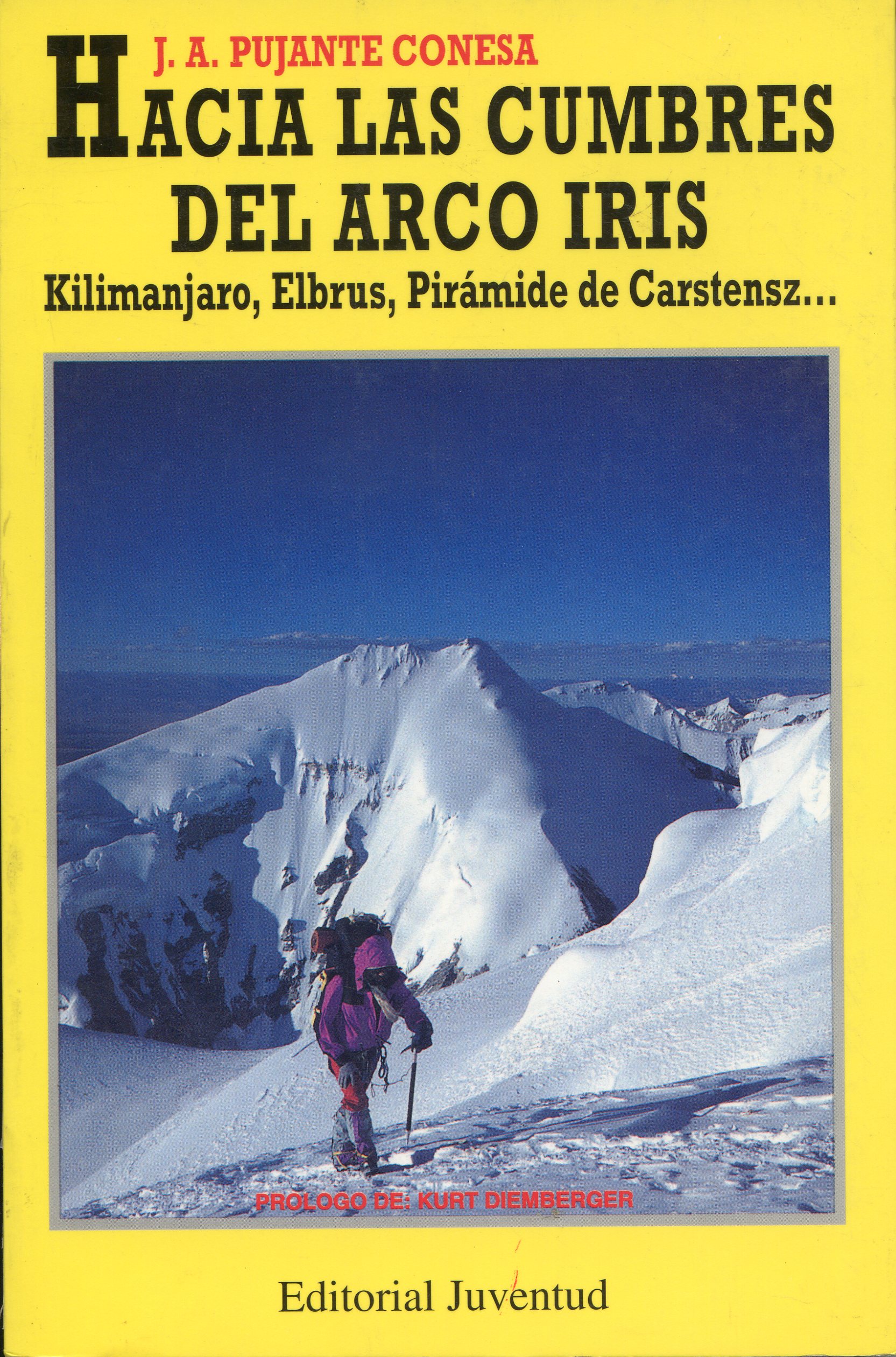 Hacia las cumbres del arco iris : Kilimanjaro, Elbrus, Pirámide de Carstensz - Portada
