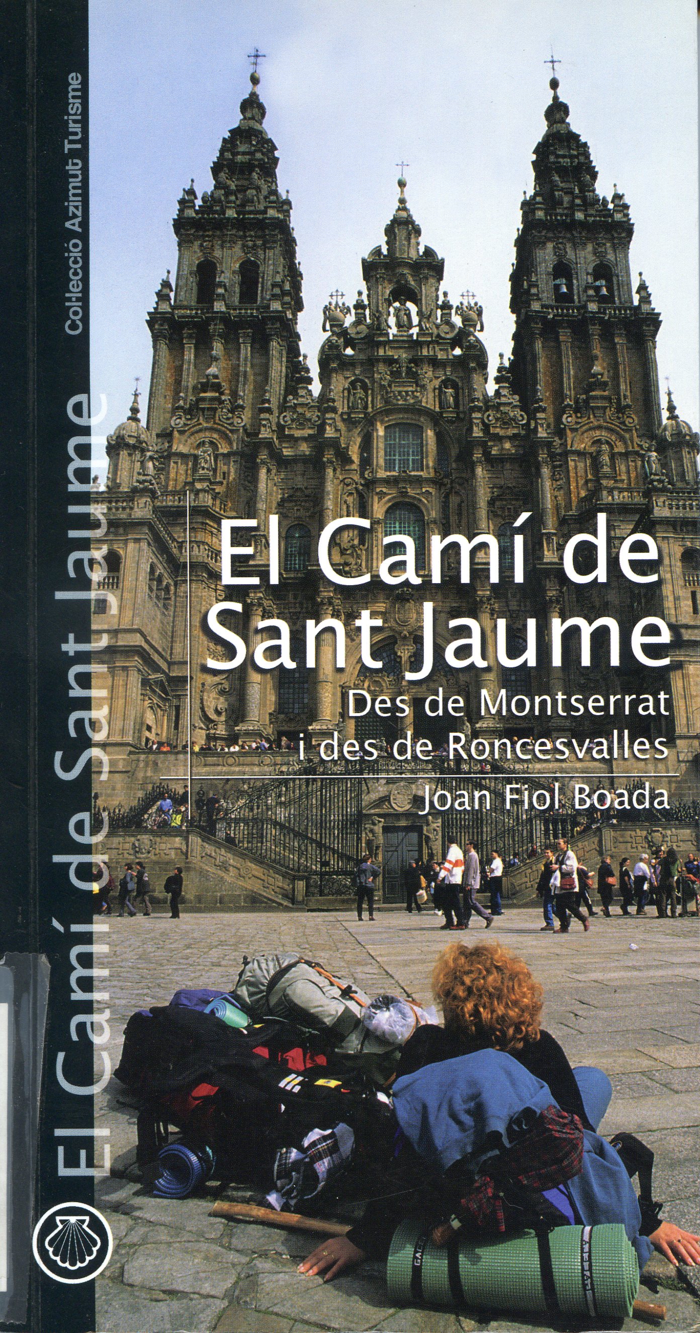 Camí de Sant Jaume, El : Des de Montserrat i des de Roncesvalles - Portada