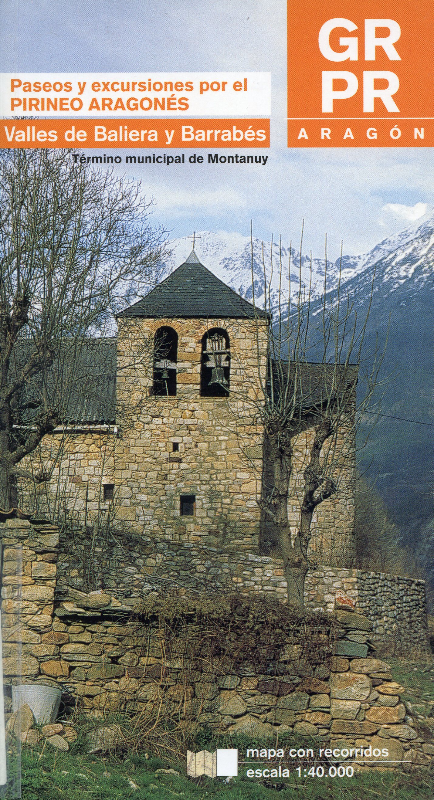 GR PR Aragón : Paseos y excursiones por el Pirineo Aragonés : Valles de Baliera y Barrabés a través de senderos balizados de Gran y Pequeño Recorrido : Término municipal de Montanuy - Portada