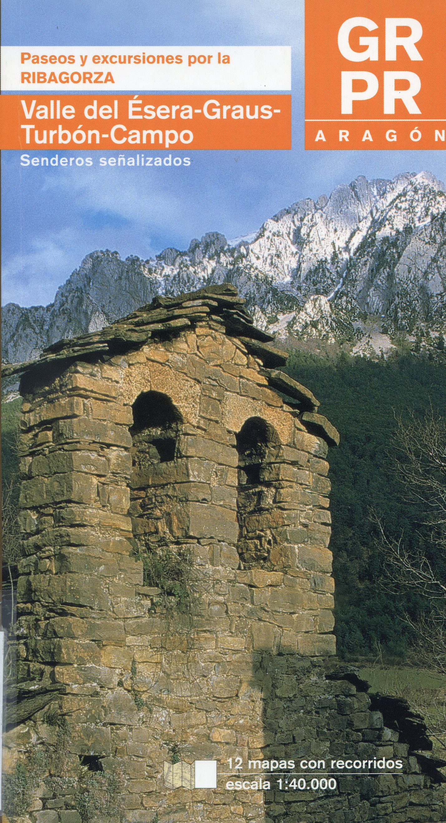 GR PR Aragón : Paseos y excursiones por la Ribagorza : Valle del Ésera-Graus-Turbón-Campo : Senderos señalizados - Portada