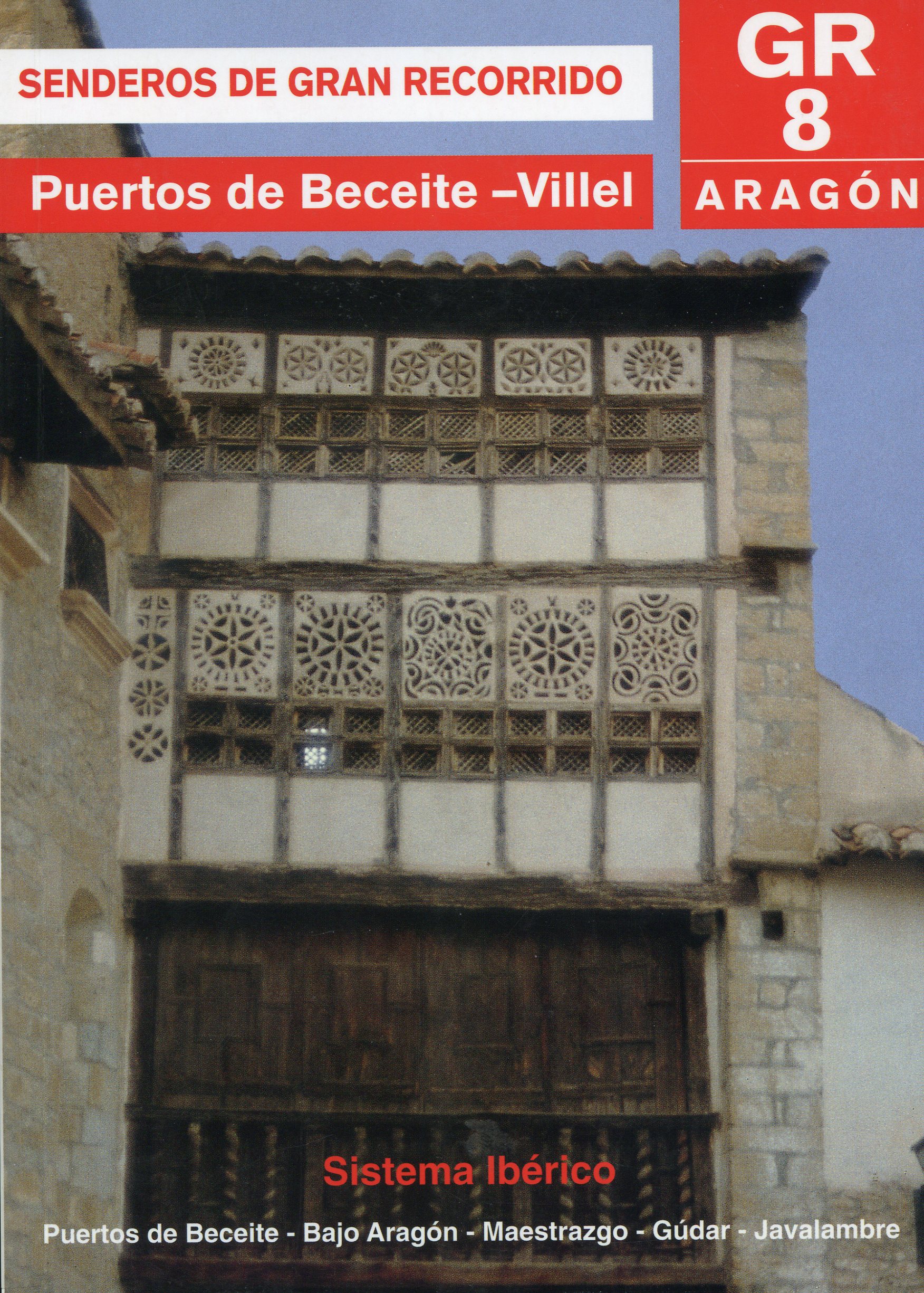 GR 8 Aragón : Senderos de los Puertos de Beceite, Bajo Aragón, Maestrazgo y Gúdar-Javalambre - Portada