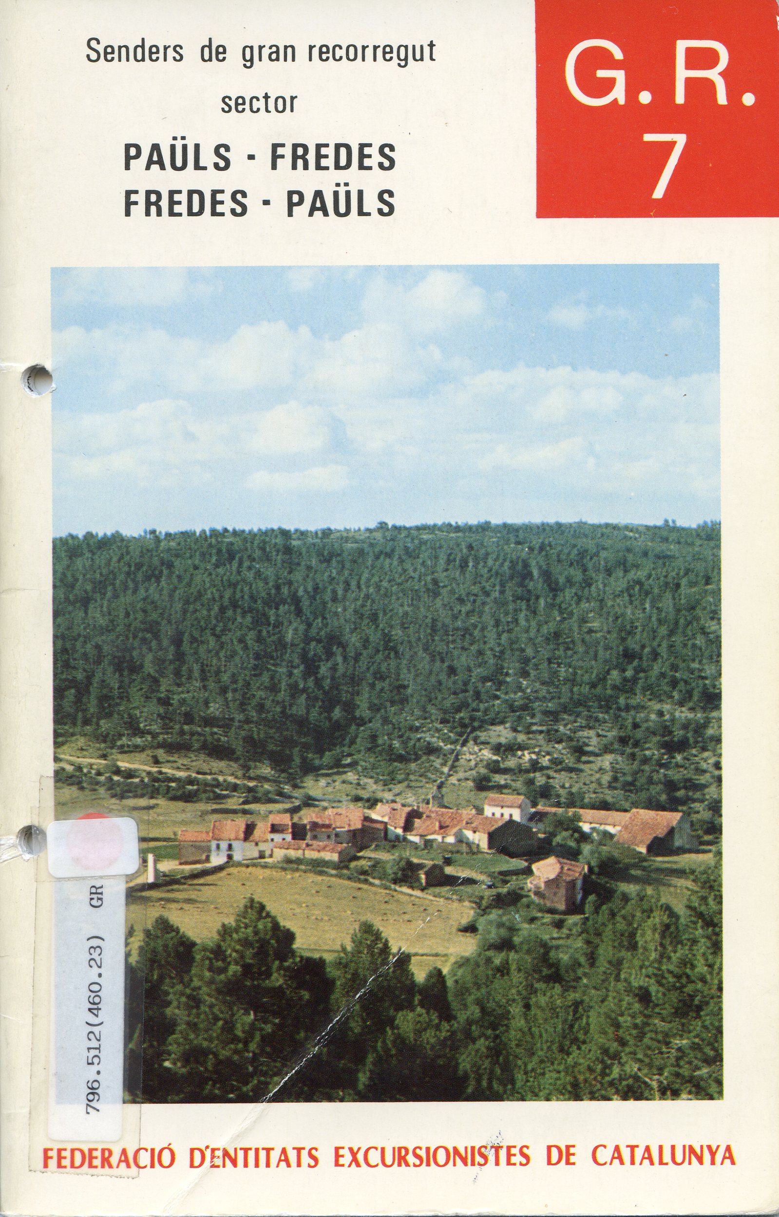 G.R. 7 : Paüls - Fredes : Fredes - Paüls : Fascicle 7 : Baix Maestrat - Baix Ebre : (49,500 km) - Portada