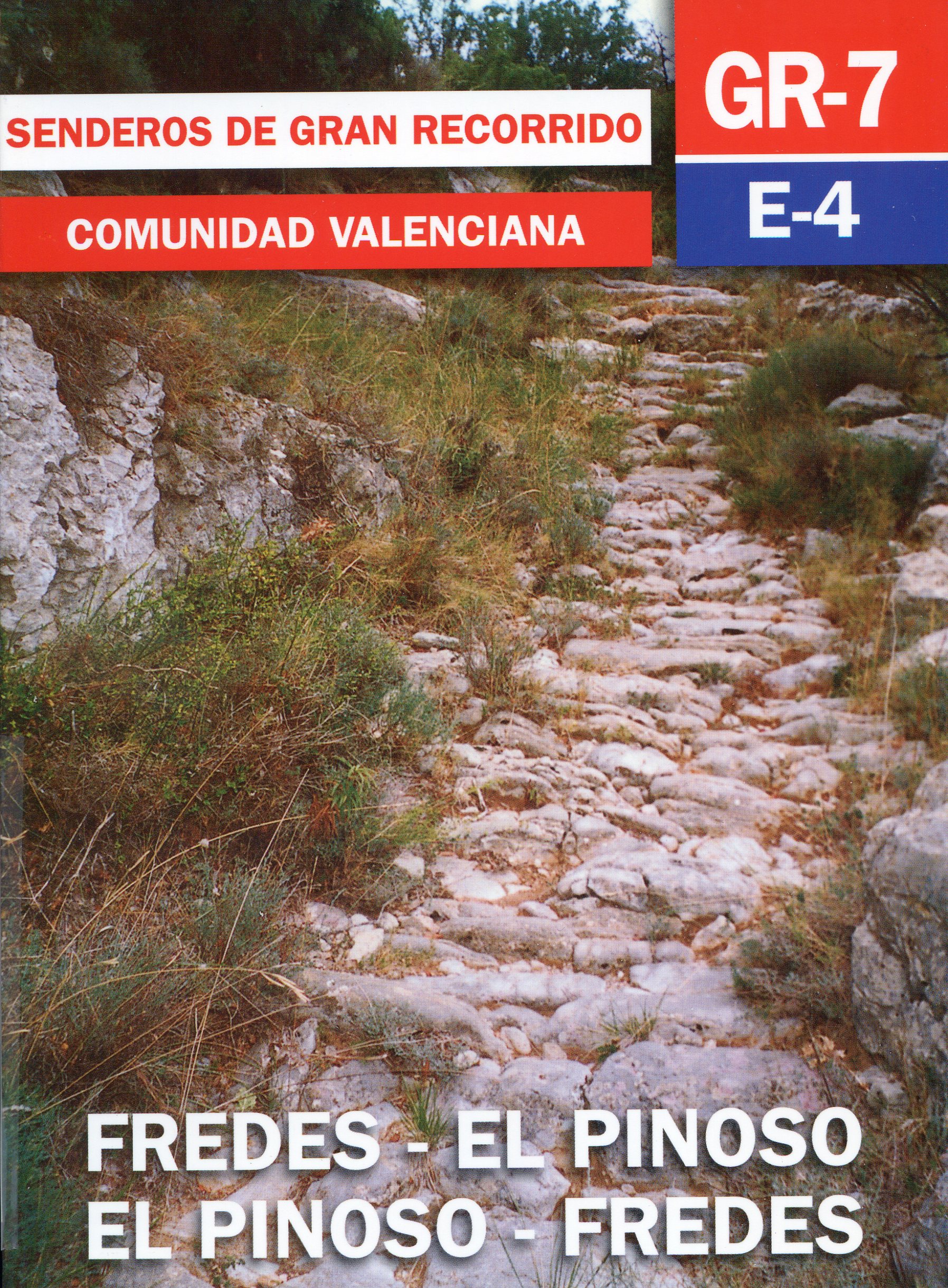 GR-7 : E4 : Comunidad Valenciana : Fredes - El Pinoso : El Pinoso - Fredes - Portada