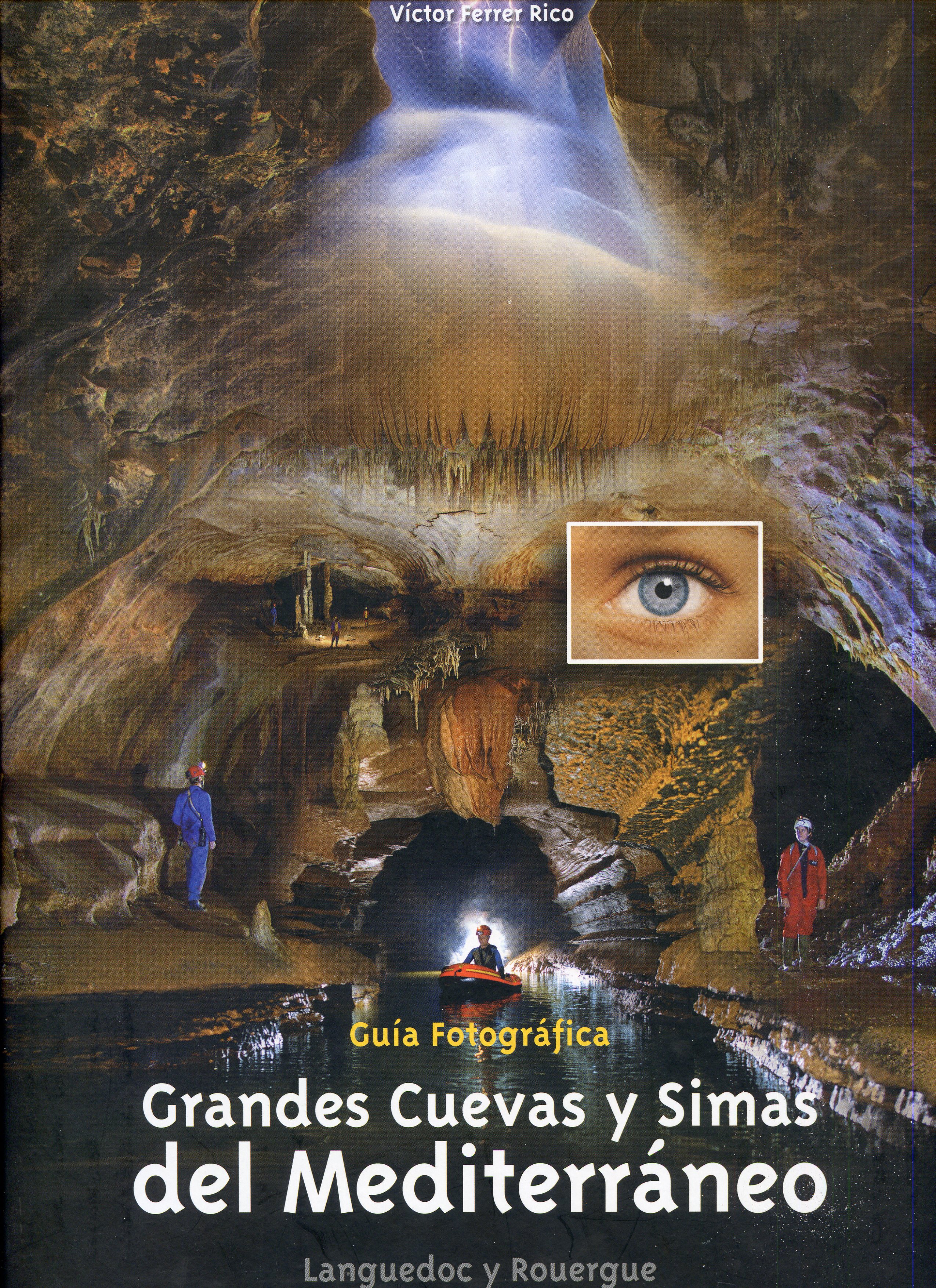 Grandes cuevas y simas del Mediterráneo : Languedoc y Rouergue : Guía fotográfica - Portada