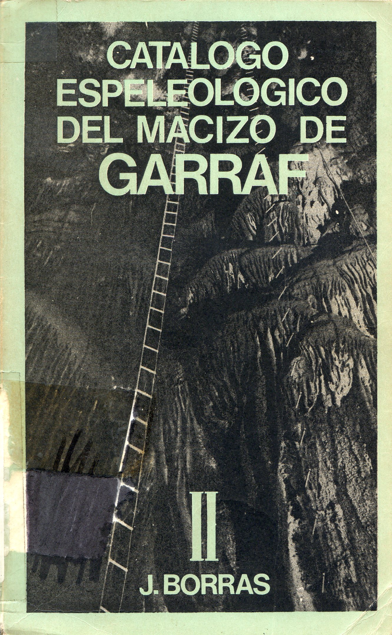 Catálogo espeleológico del Macizo de Garraf : II Unidad meridional del macizo - Portada