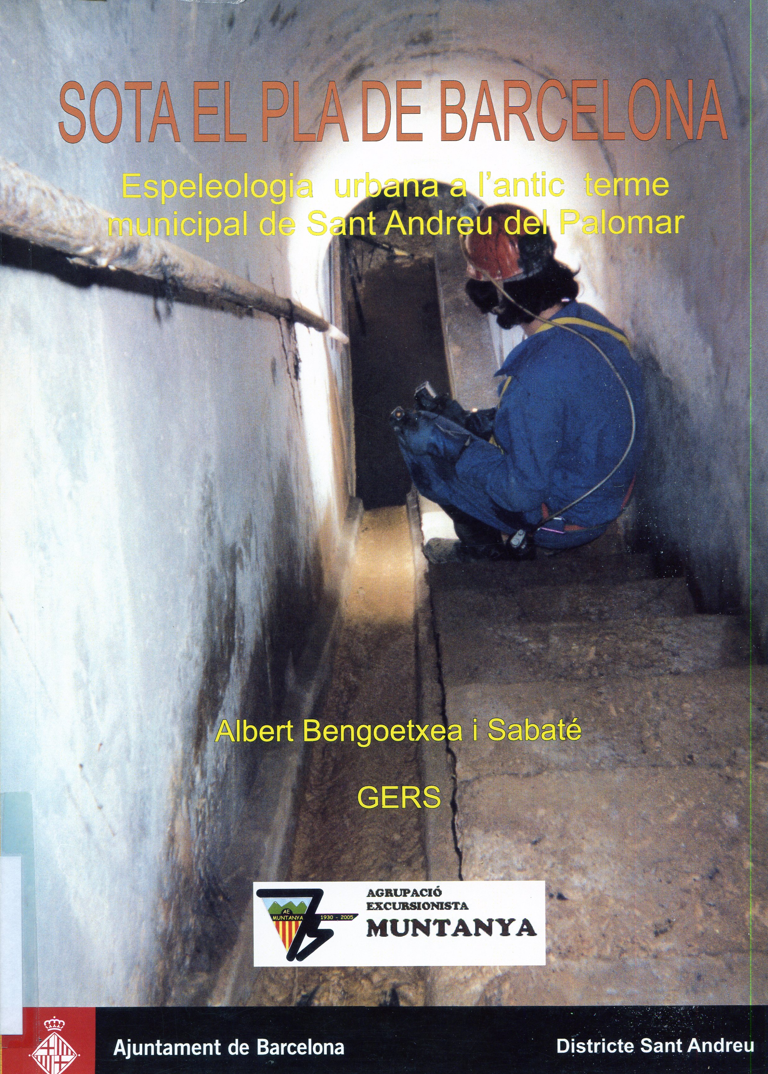 Sota el pla de Barcelona : Espeleologia urbana a l'antic terme municipal de Sant Andreu del Palomar - Portada