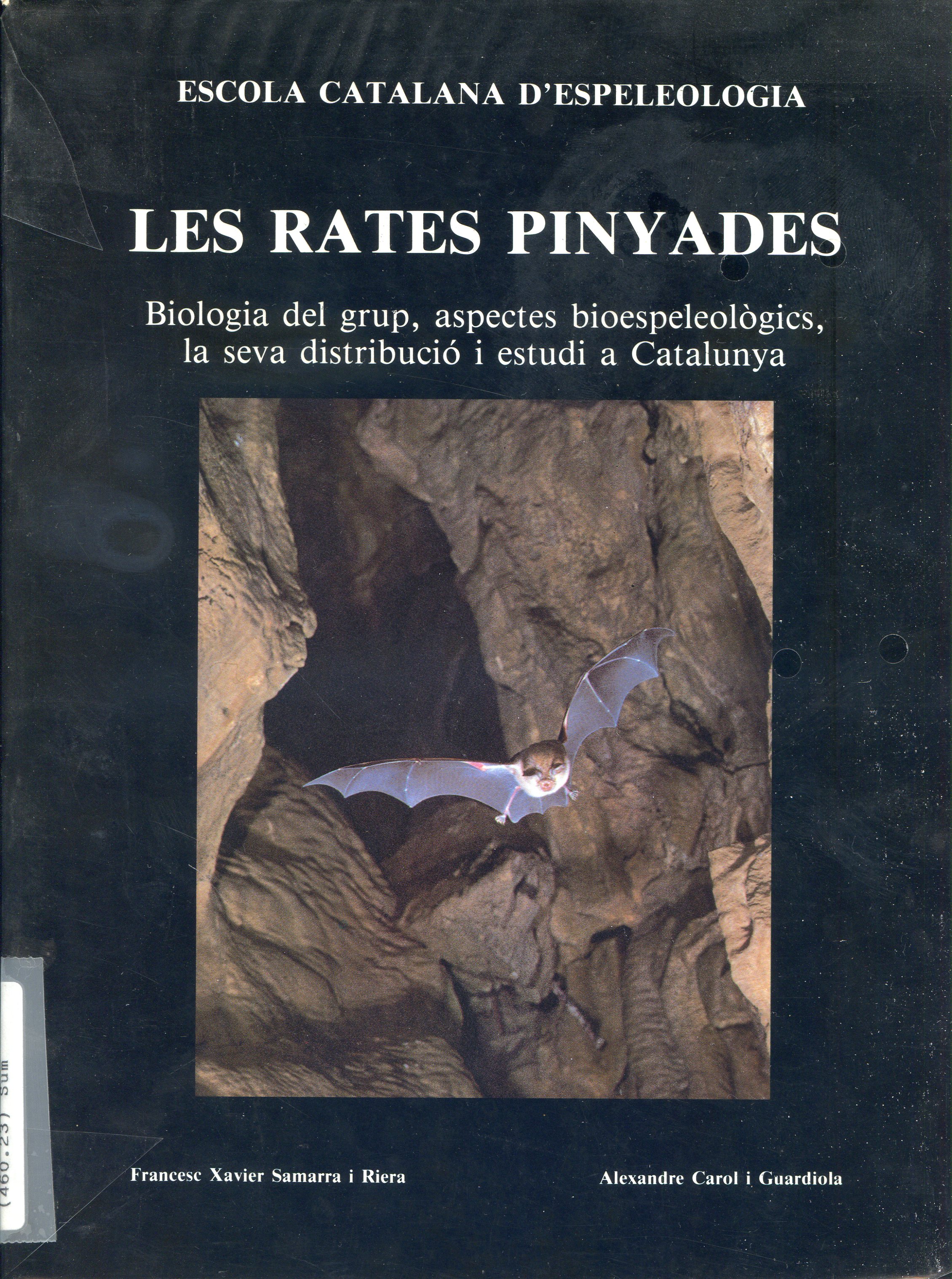 rates-pinyades, Les : Biologia del grup, aspectes bioespeleològics, la seva distribució i estudi a Catalunya - Portada