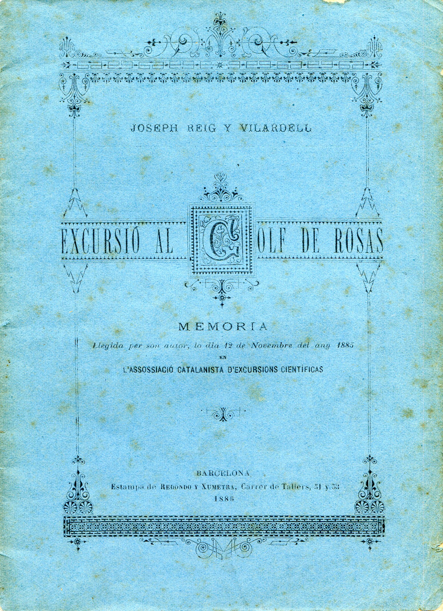 Excursió al Golf de Rosas : Memoria llegida per son autor, lo dia 12 de Novembre del any 1885 en l'Associació Catalanista d'Excursions Científicas - Portada