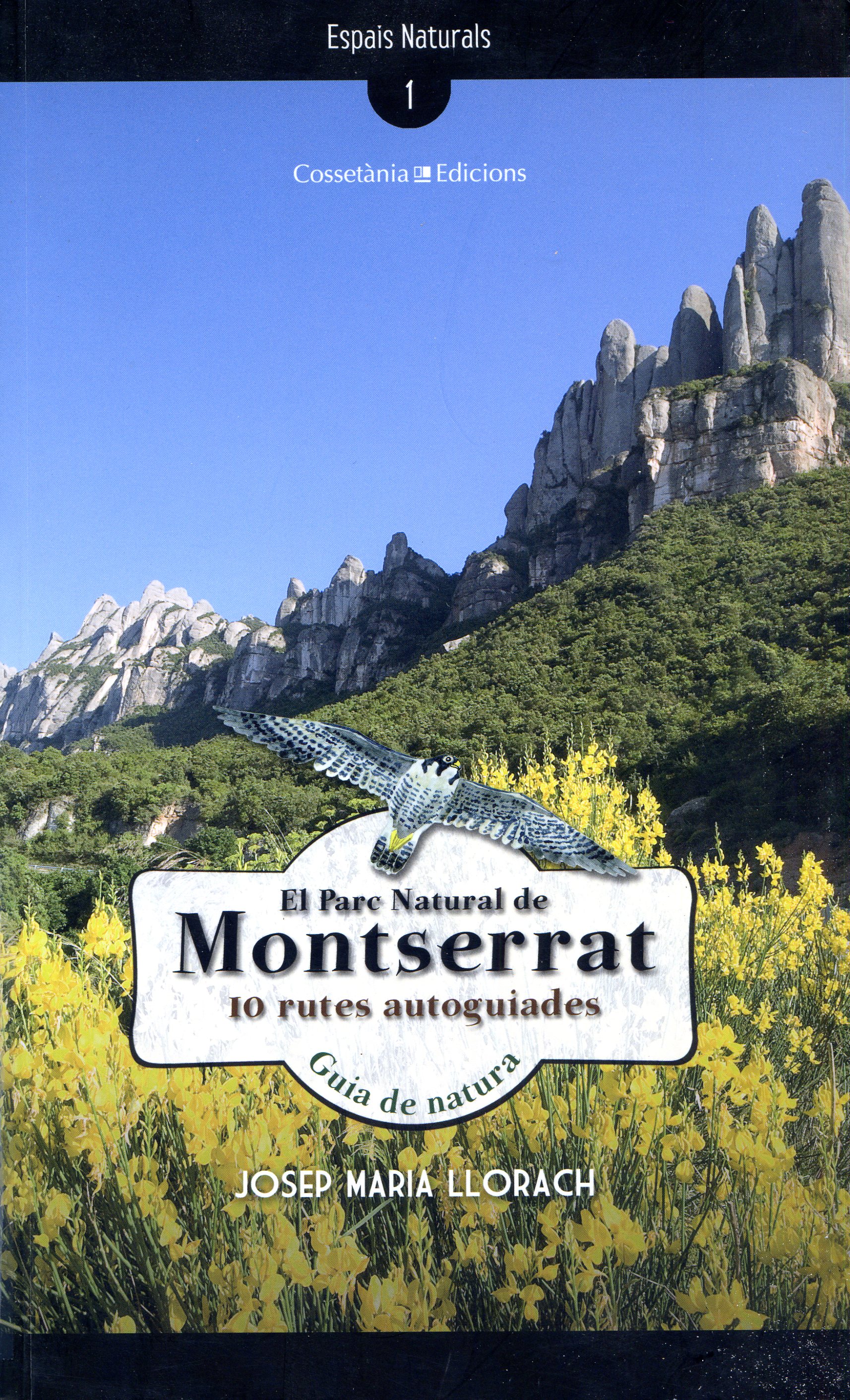 Parc Natural de Montserrat, El : 10 rutes autoguiades : Guia de natura - Portada